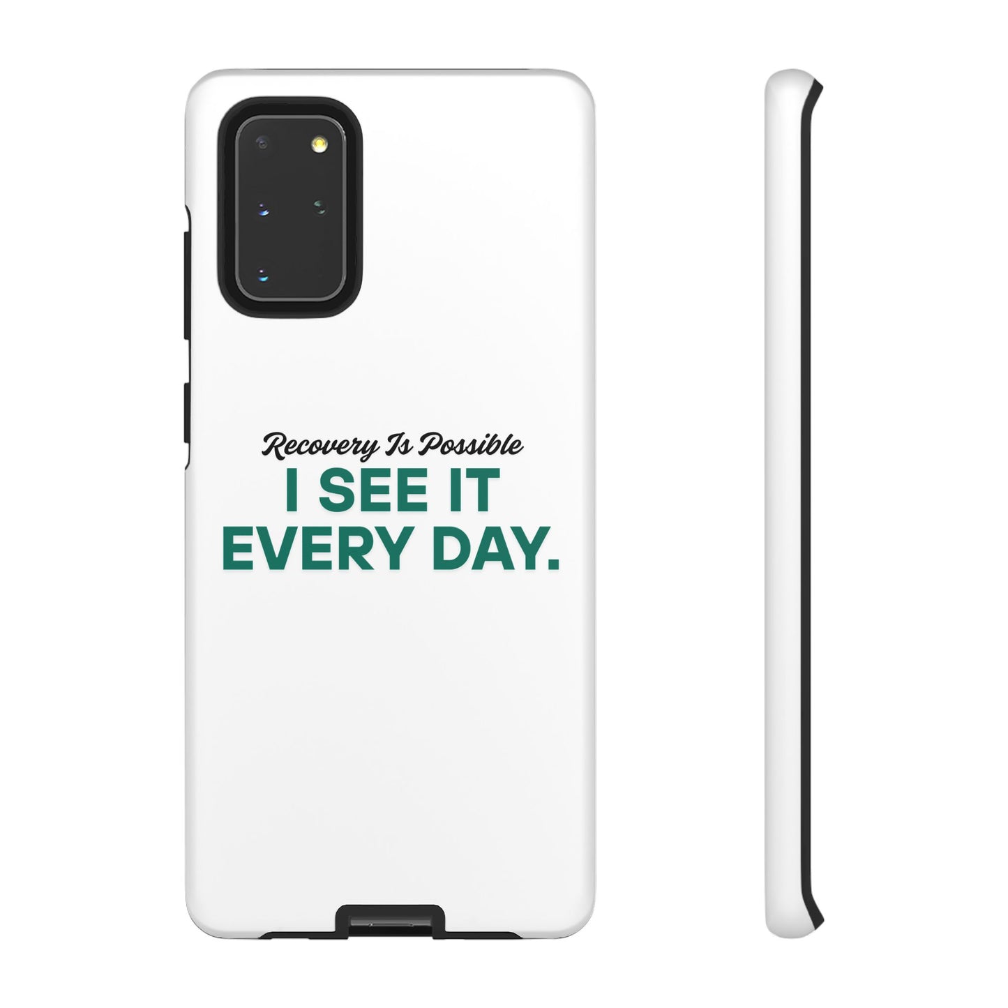 Recovery Affirmation Phone Case — "I See It Every Day" | Tough Case