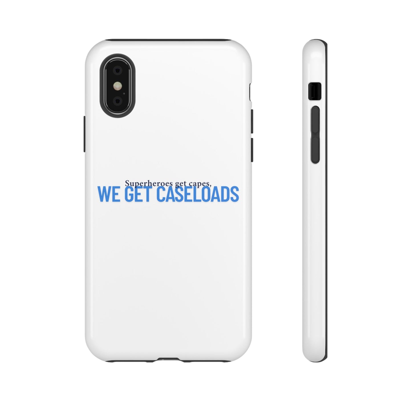Counselor Phone Case — "Superheroes Get Capes, We Get Caseloads" | Tough Case