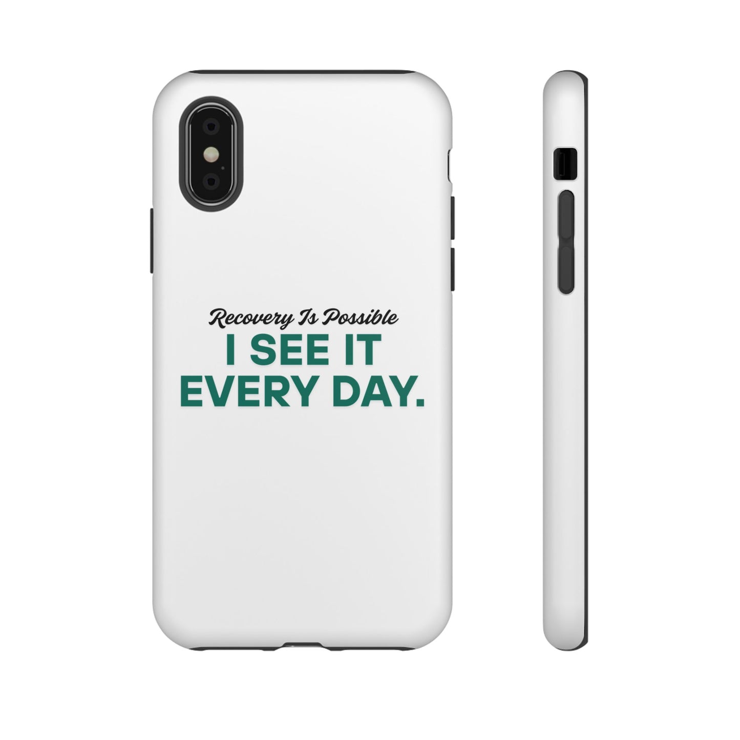 Recovery Affirmation Phone Case — "I See It Every Day" | Tough Case
