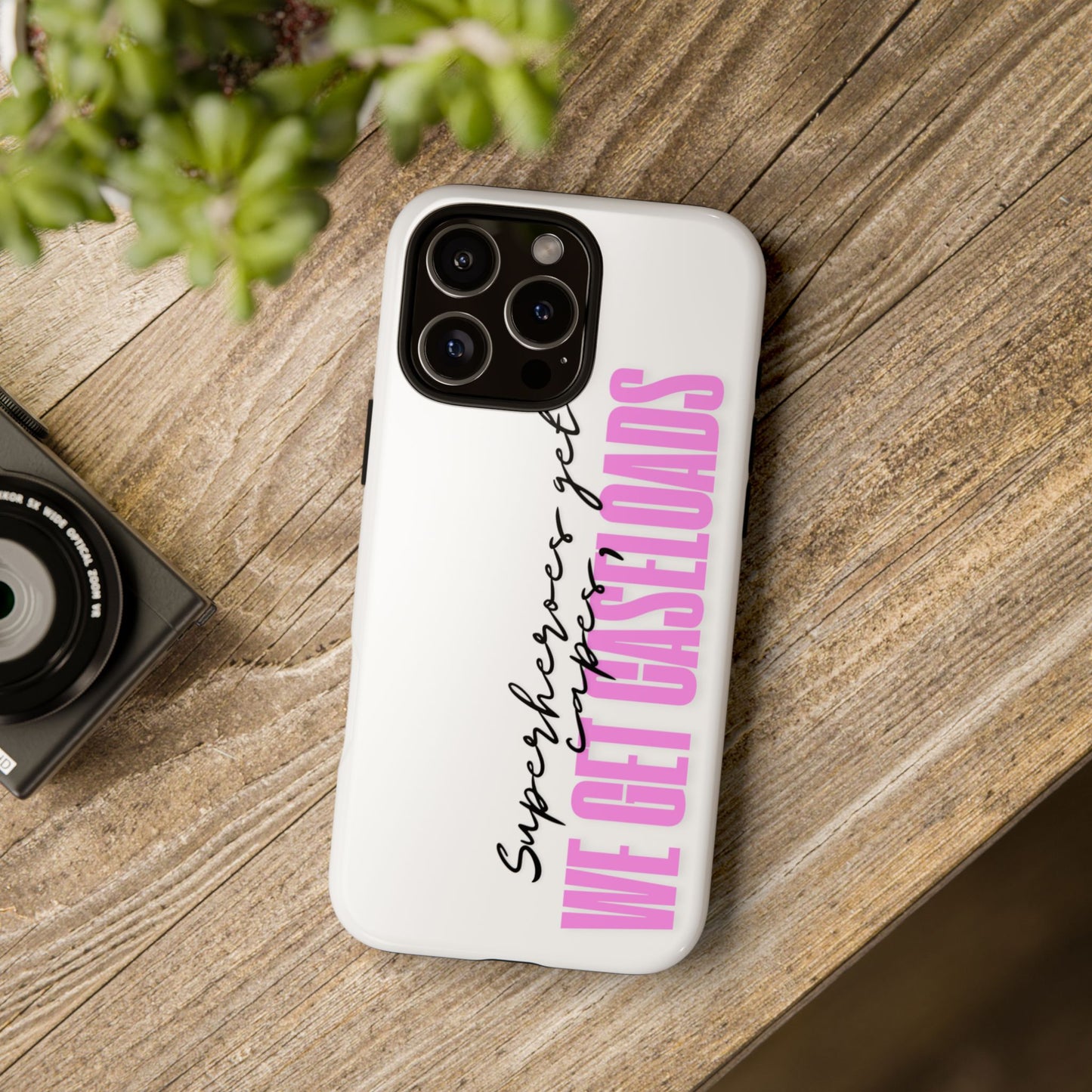 Counselor Phone Case — "Superheroes Get Capes, We Get Caseloads" (Pink Vertical Tough Case)