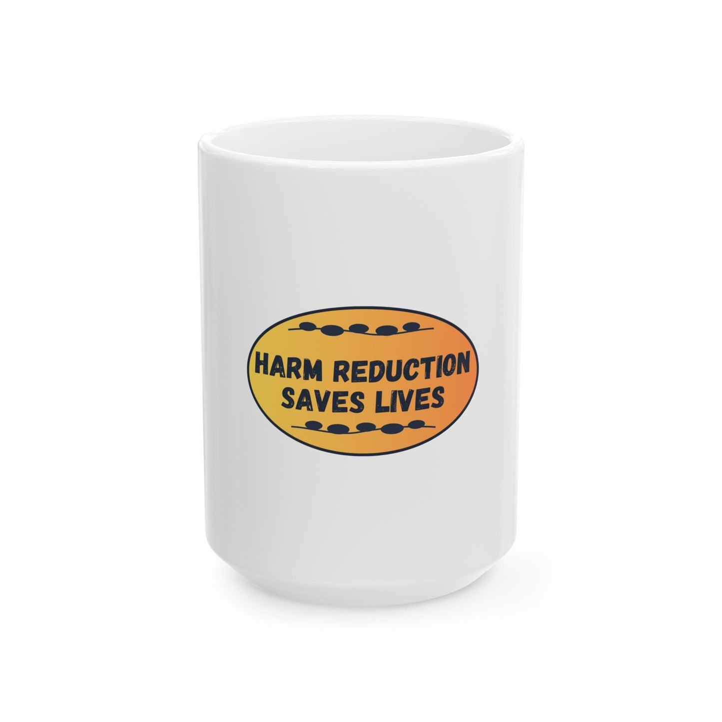 Harm Reduction Saves Lives Ceramic Mug