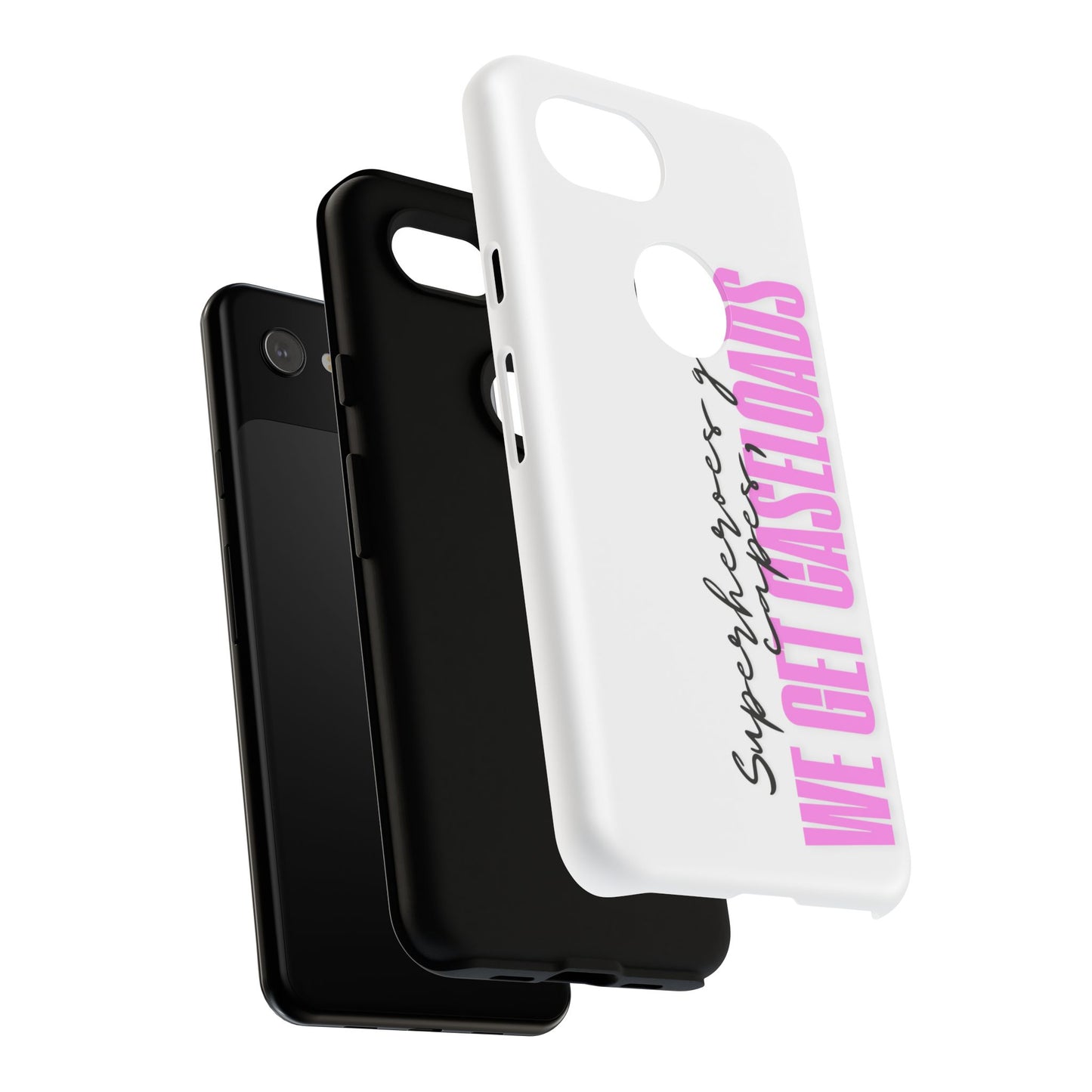 Counselor Phone Case — "Superheroes Get Capes, We Get Caseloads" (Pink Vertical Tough Case)