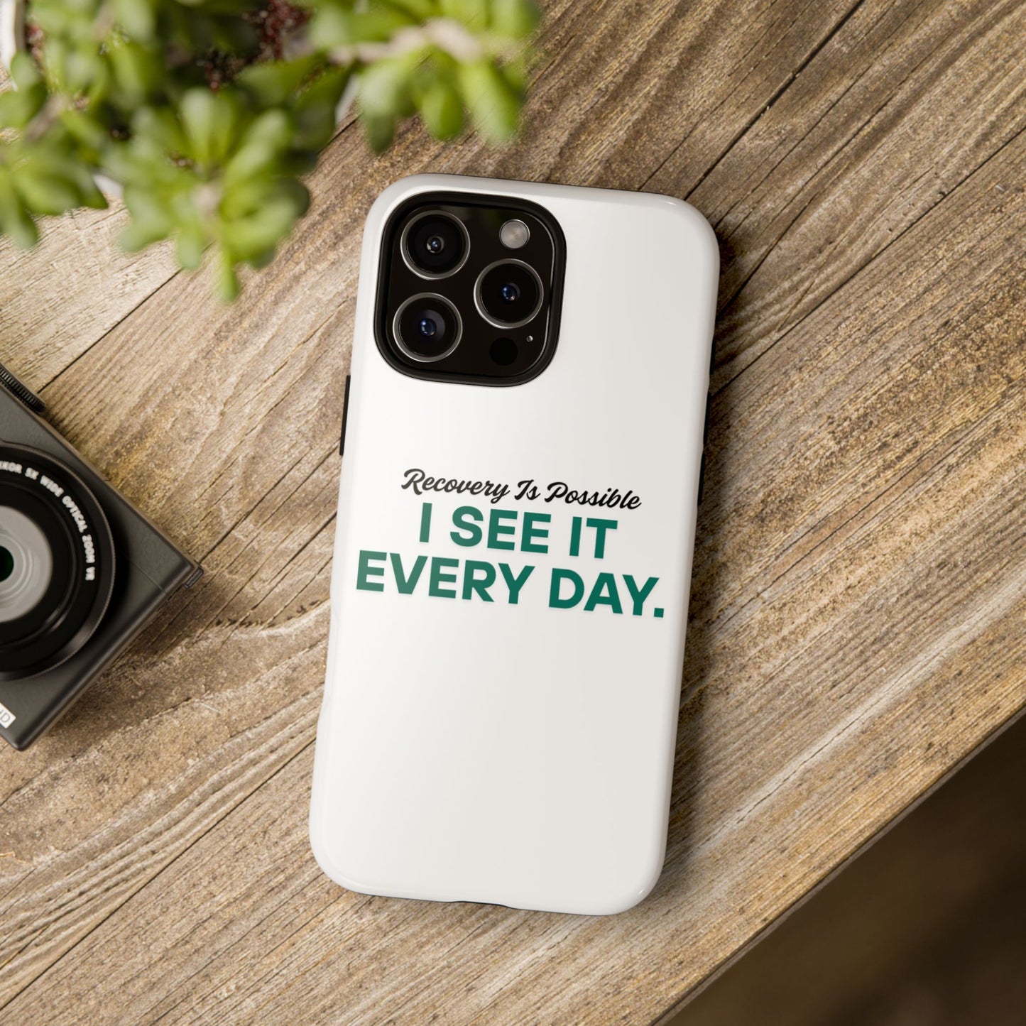 Recovery Affirmation Phone Case — "I See It Every Day" | Tough Case