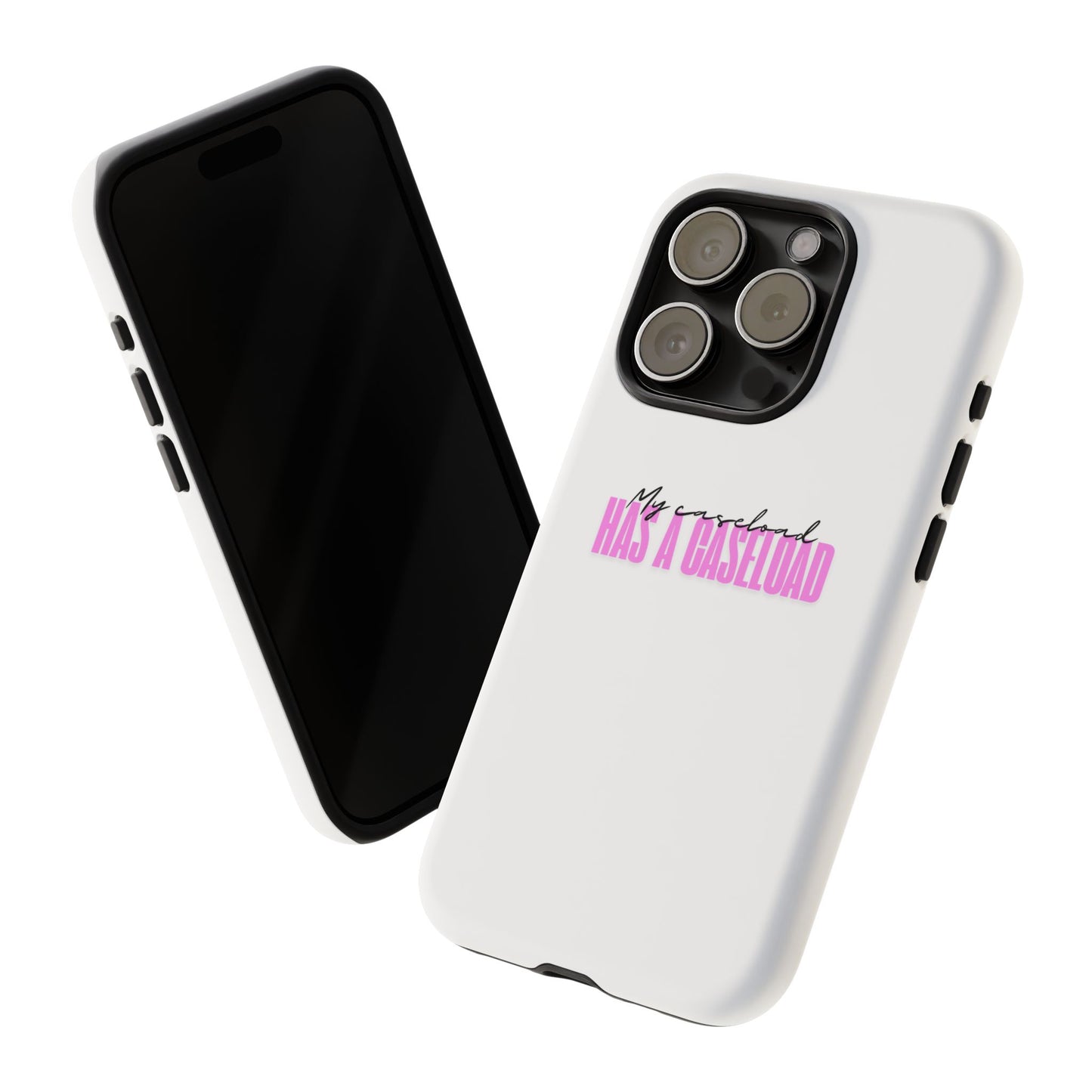 Counselor Phone Case — "My Caseload Has a Caseload" | Pink Horizontal Tough Case