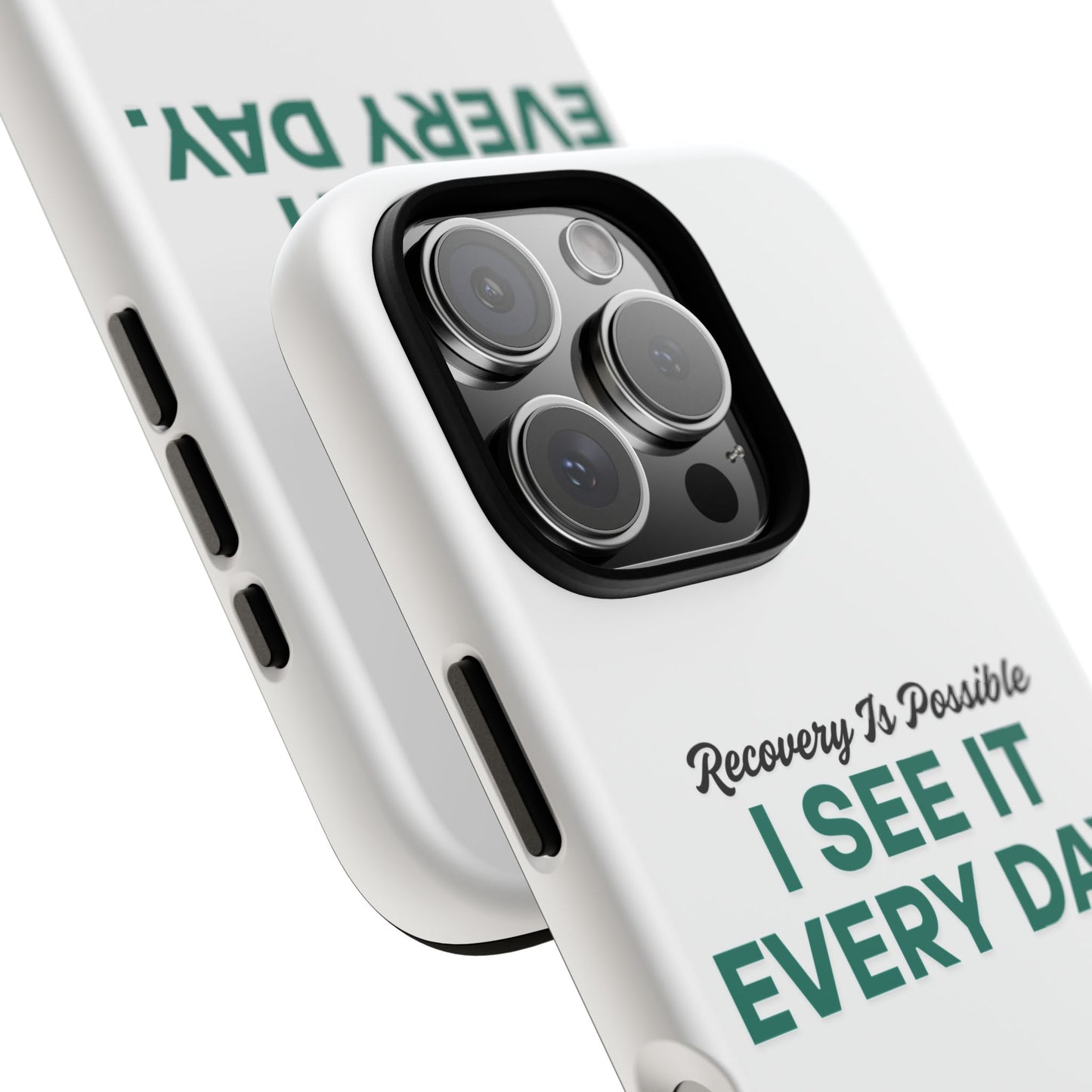 Recovery Affirmation Phone Case — "I See It Every Day" | Tough Case