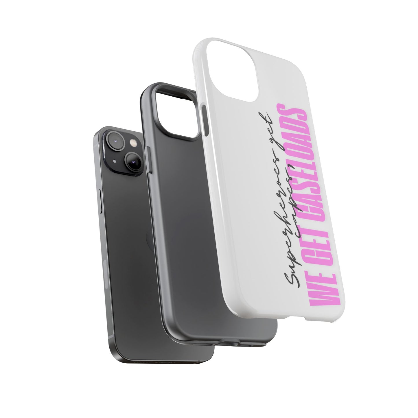 Counselor Phone Case — "Superheroes Get Capes, We Get Caseloads" (Pink Vertical Tough Case)