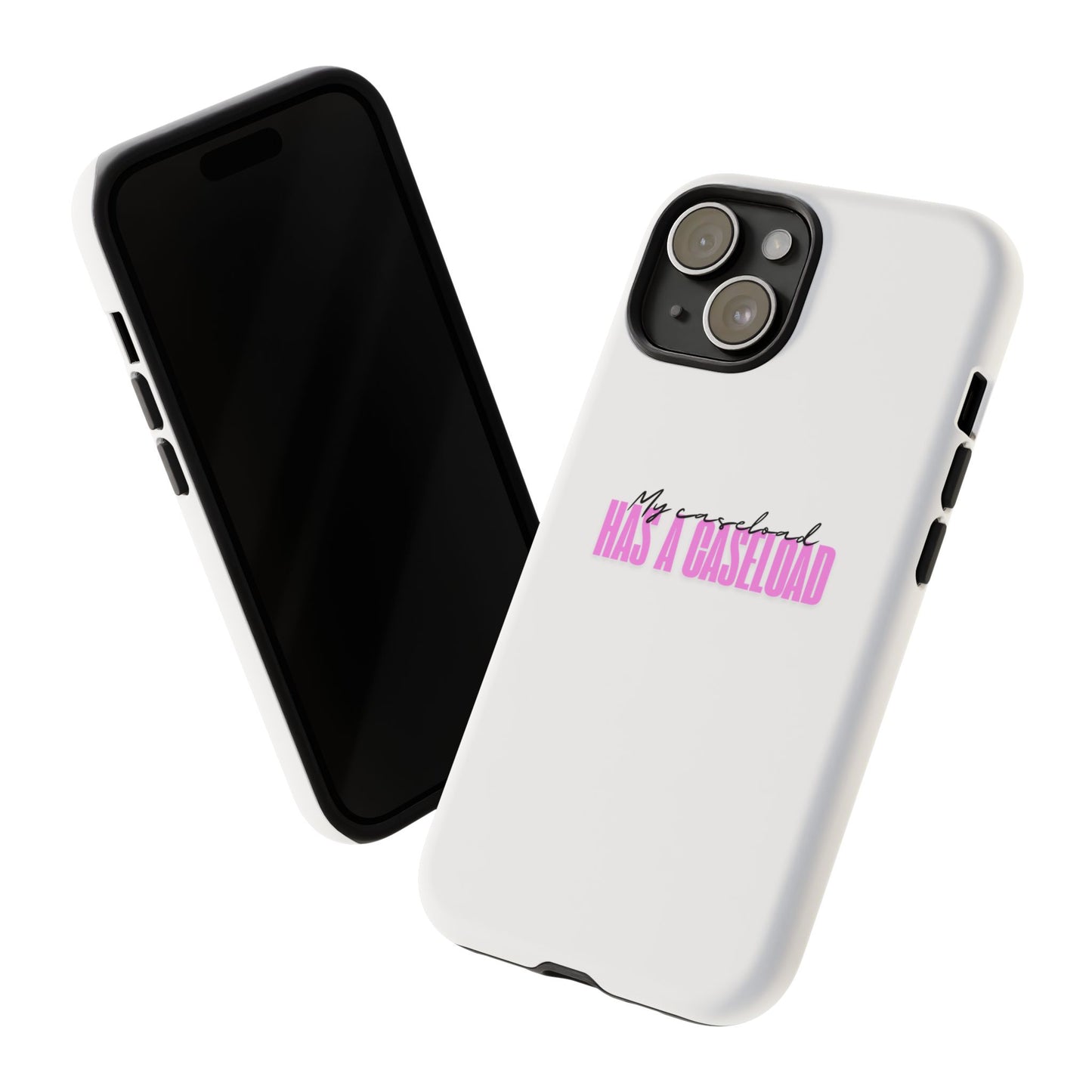 Counselor Phone Case — "My Caseload Has a Caseload" | Pink Horizontal Tough Case