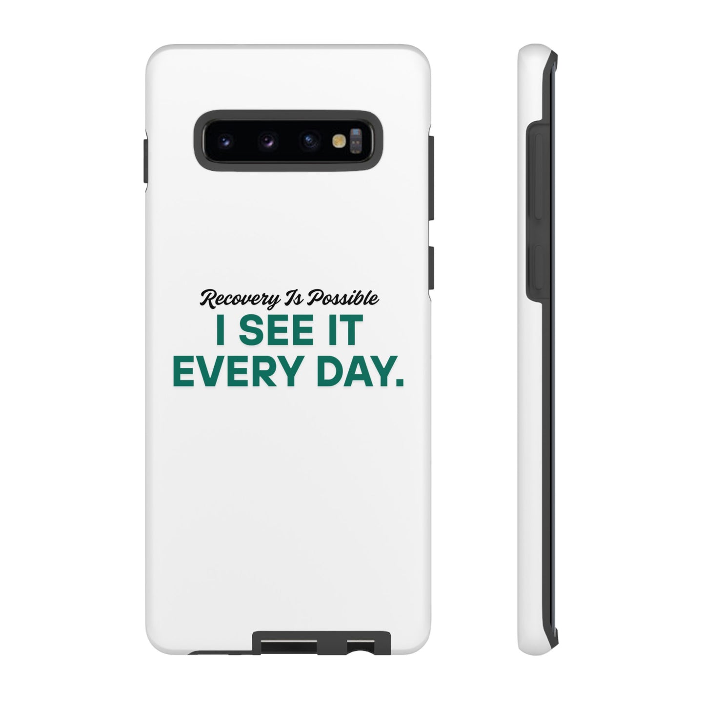Recovery Affirmation Phone Case — "I See It Every Day" | Tough Case