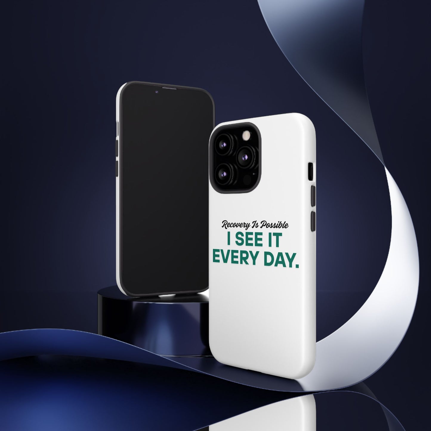 Recovery Affirmation Phone Case — "I See It Every Day" | Tough Case