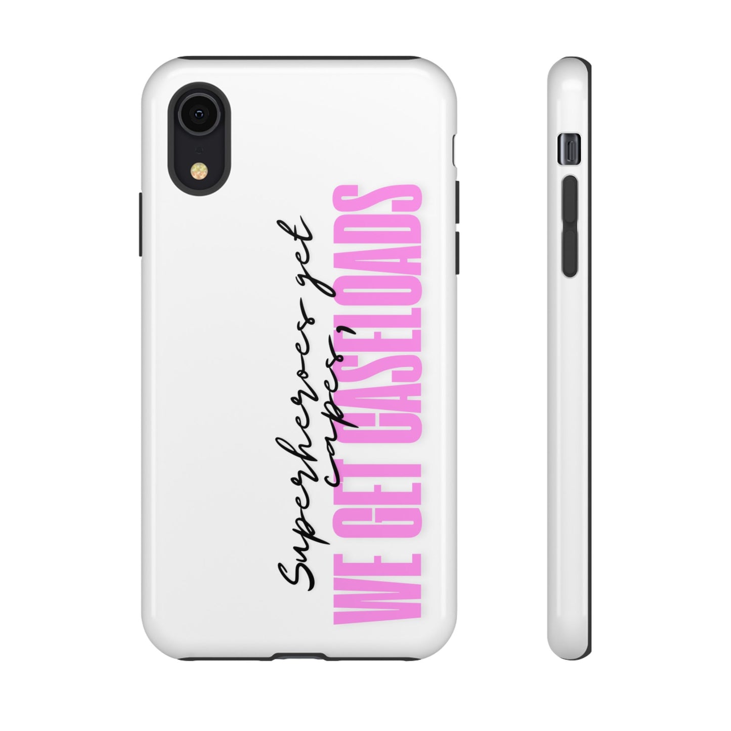 Counselor Phone Case — "Superheroes Get Capes, We Get Caseloads" (Pink Vertical Tough Case)
