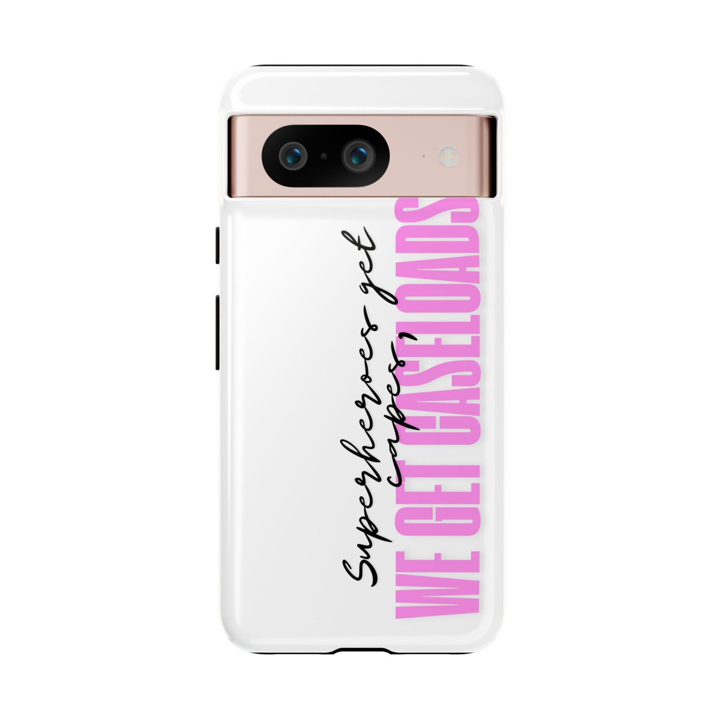 Counselor Phone Case — "Superheroes Get Capes, We Get Caseloads" (Pink Vertical Tough Case)