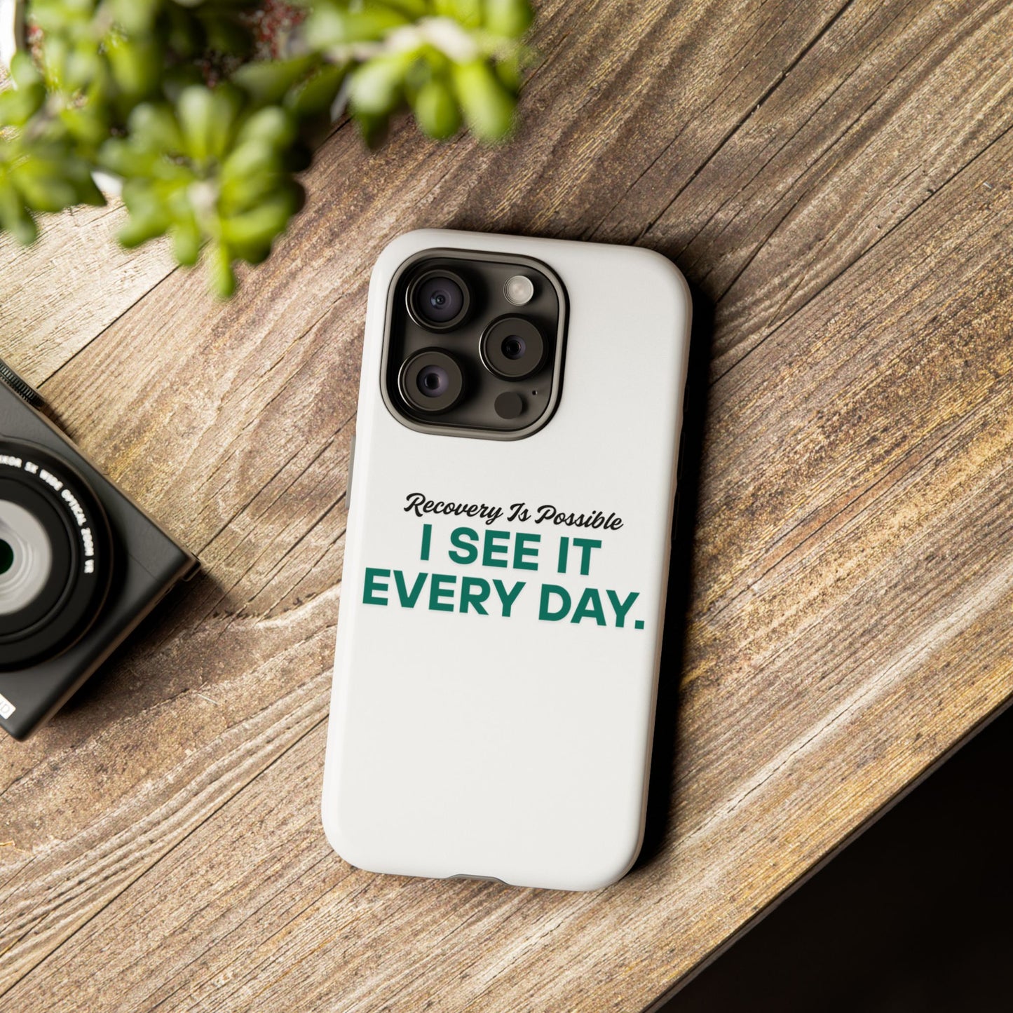 Recovery Affirmation Phone Case — "I See It Every Day" | Tough Case