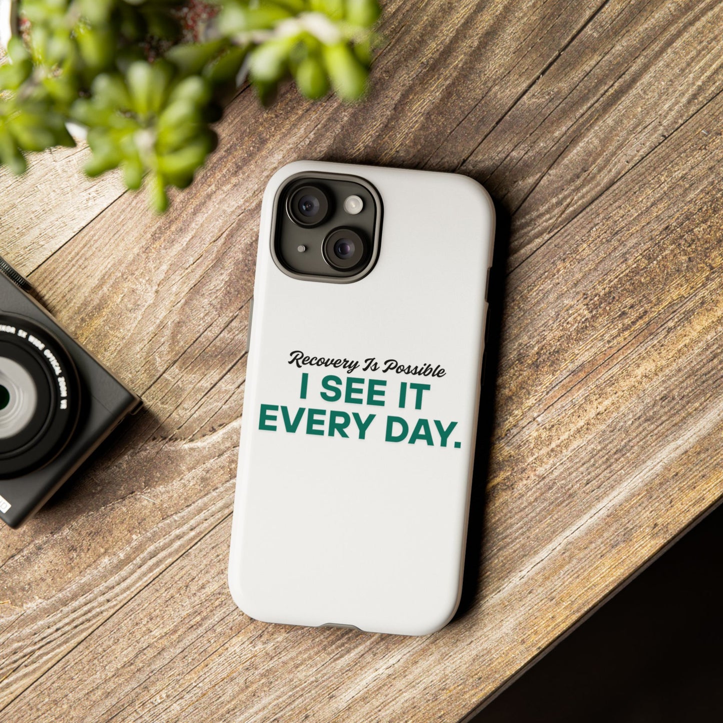 Recovery Affirmation Phone Case — "I See It Every Day" | Tough Case