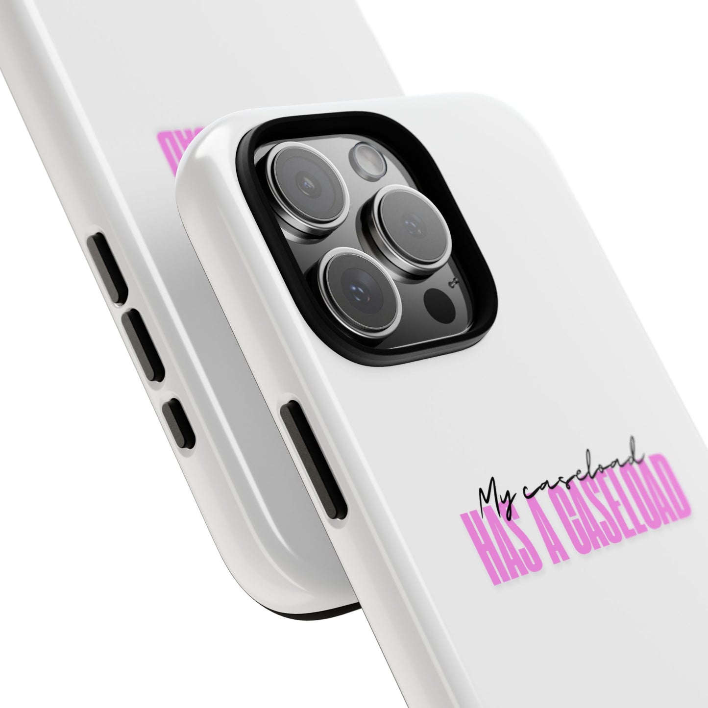 Counselor Phone Case — "My Caseload Has a Caseload" | Pink Horizontal Tough Case