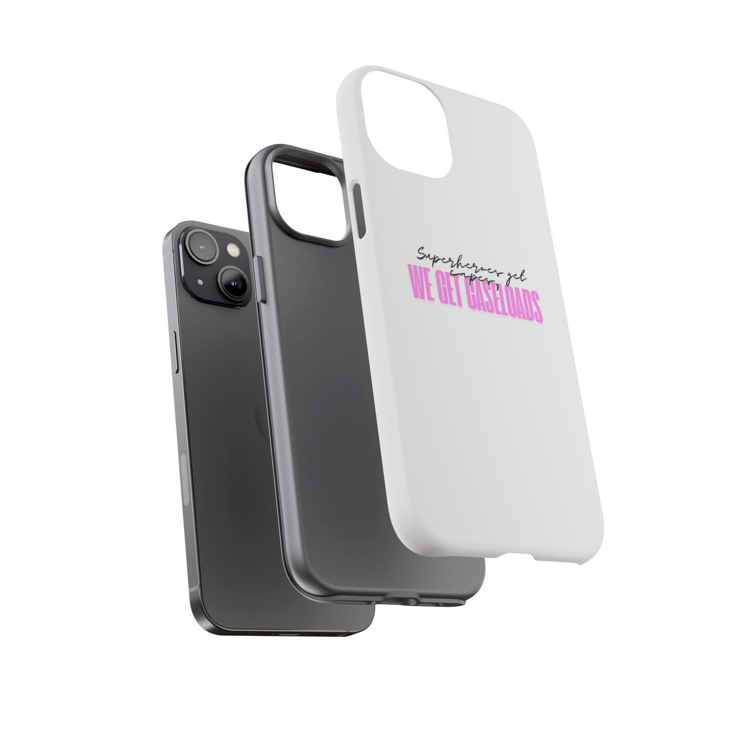 Counselor Phone Case — "Superheroes Get Capes, We Get Caseloads" (Pink Tough Case)