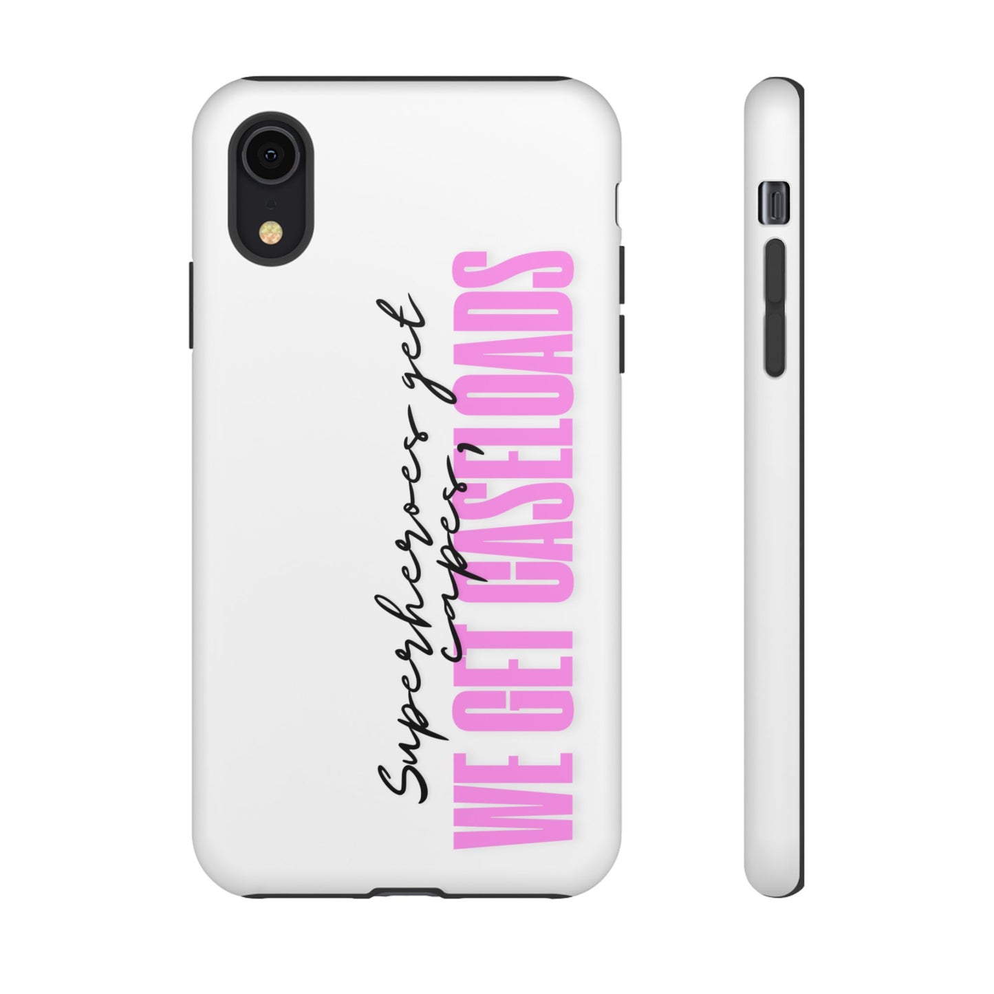 Counselor Phone Case — "Superheroes Get Capes, We Get Caseloads" (Pink Vertical Tough Case)