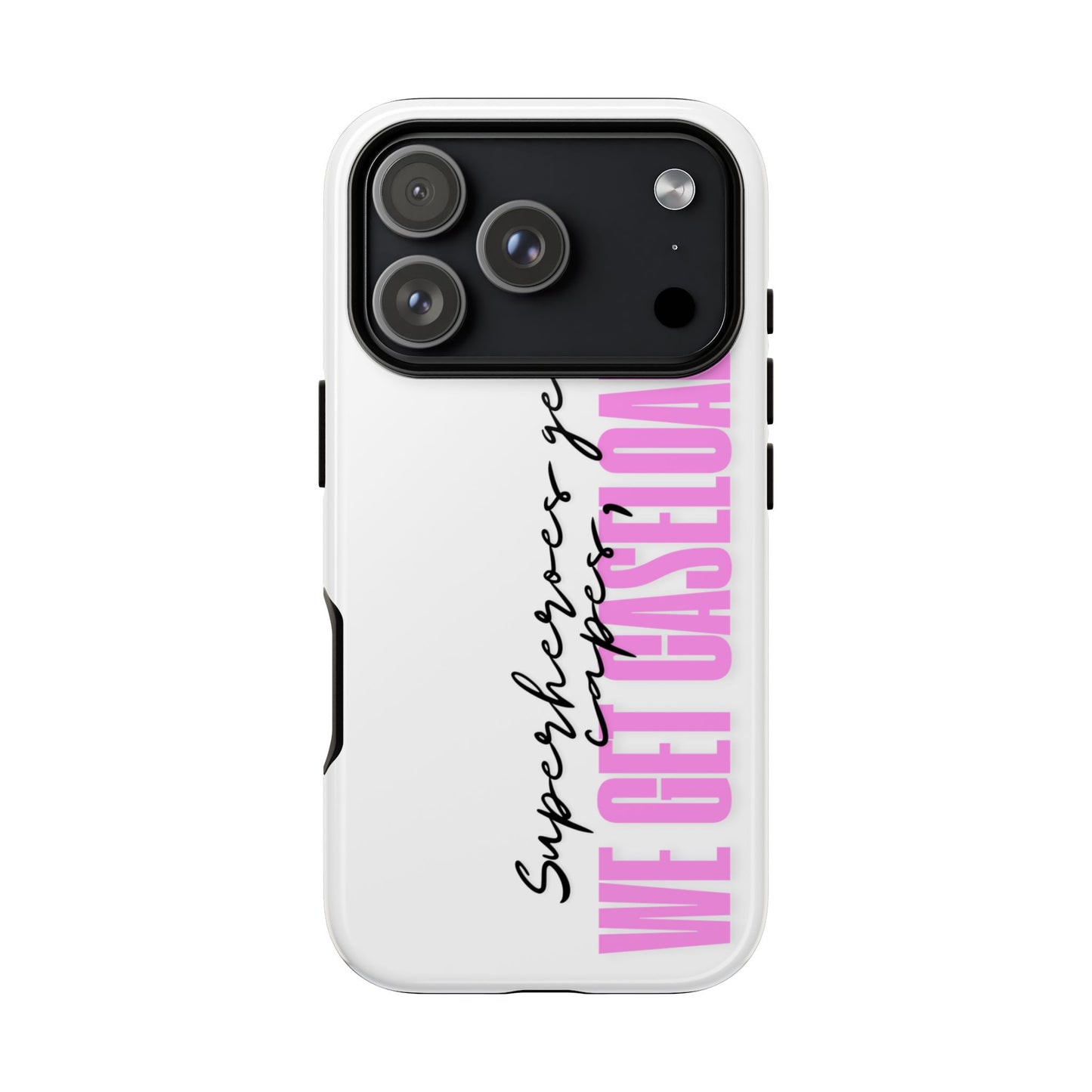 Counselor Phone Case — "Superheroes Get Capes, We Get Caseloads" (Pink Vertical Tough Case)