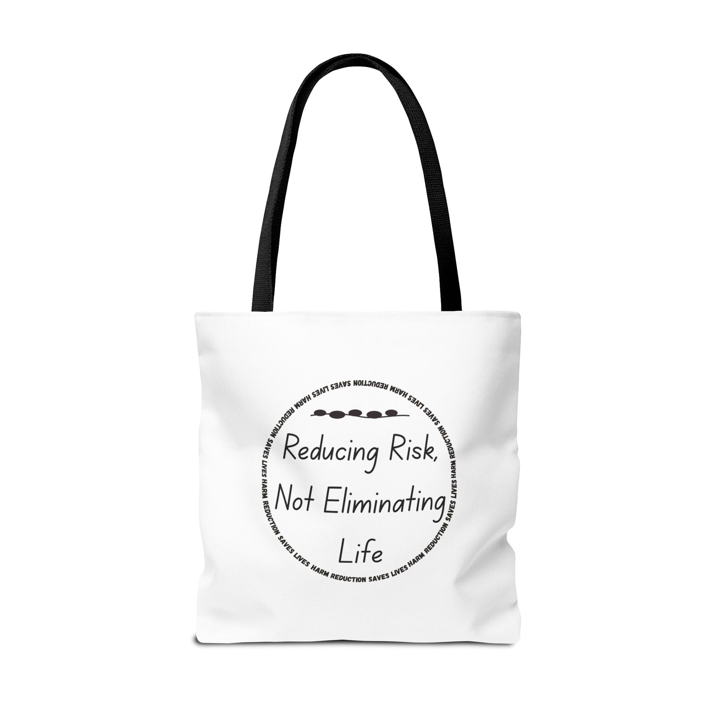 Reducing Risk, Not Eliminating Life - Canvas Tote Bag