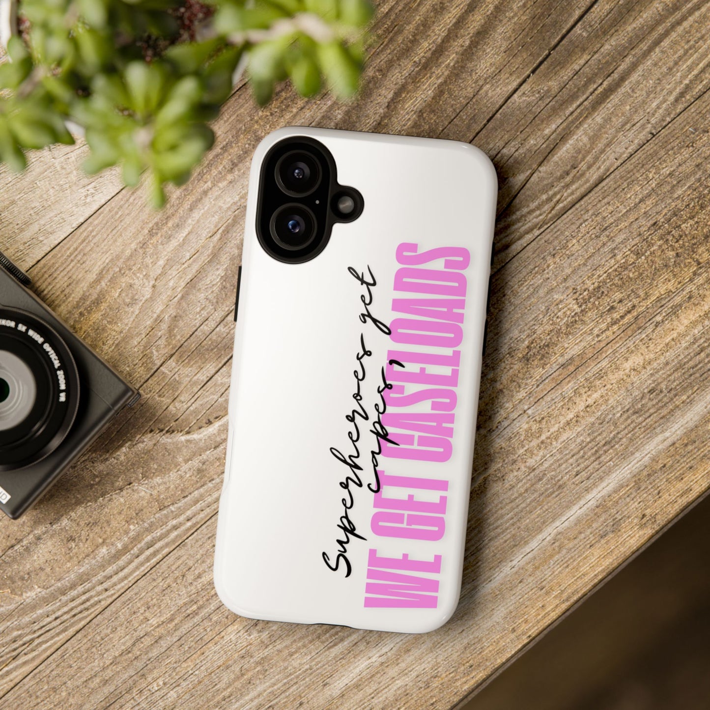 Counselor Phone Case — "Superheroes Get Capes, We Get Caseloads" (Pink Vertical Tough Case)