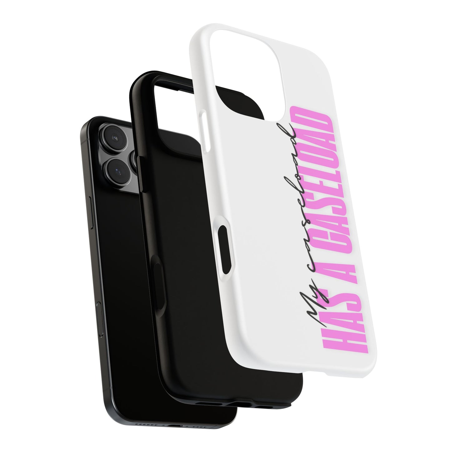 Counselor Phone Case — "My Caseload Has a Caseload" | Pink Tough Case