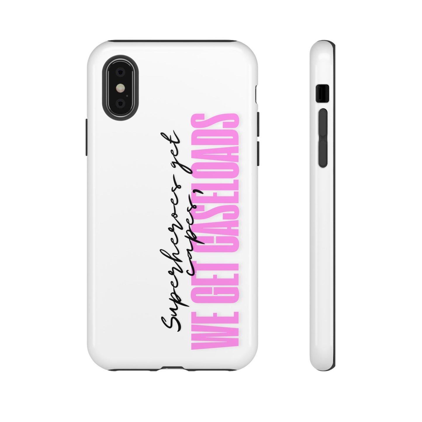 Counselor Phone Case — "Superheroes Get Capes, We Get Caseloads" (Pink Vertical Tough Case)