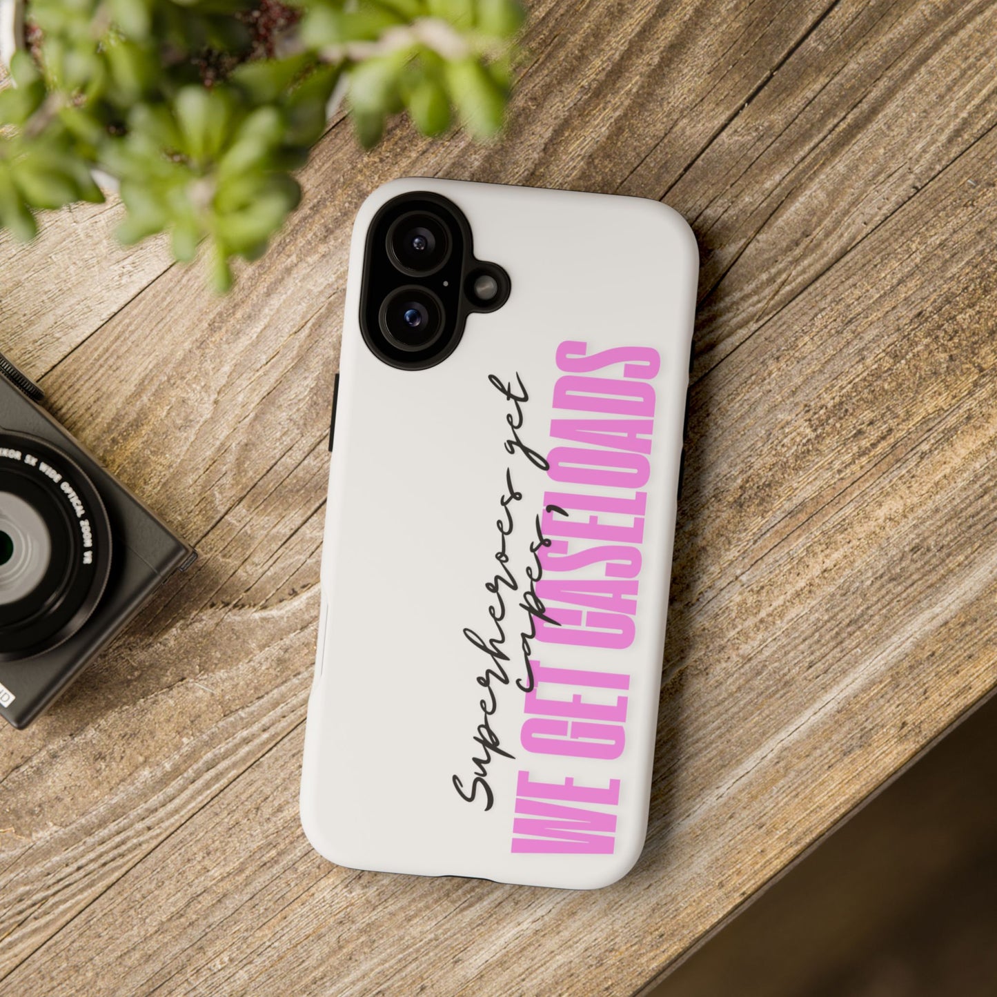Counselor Phone Case — "Superheroes Get Capes, We Get Caseloads" (Pink Vertical Tough Case)