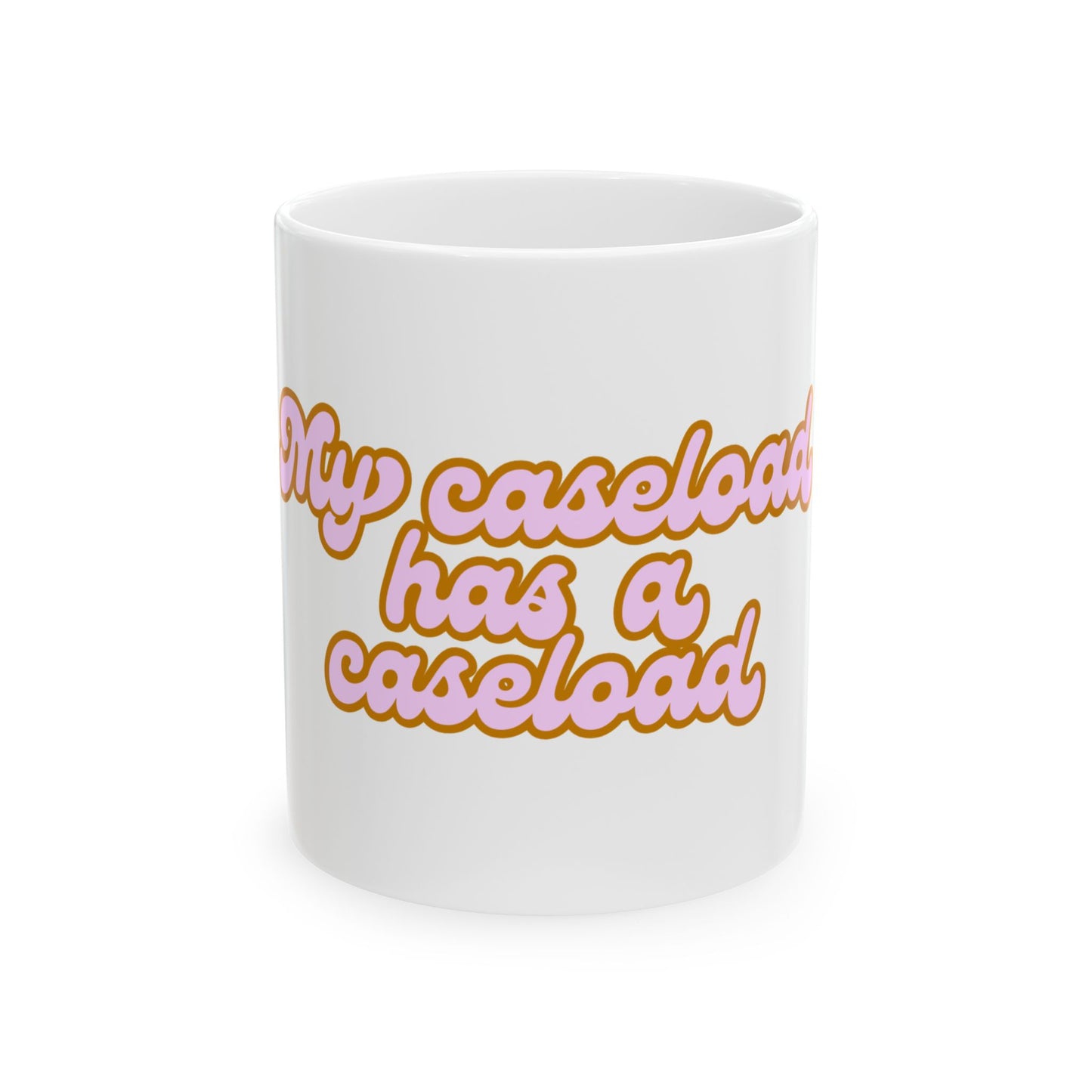My Caseload Has a Caseload Retro Ceramic Mug — Counselor Gift (11oz/15oz)