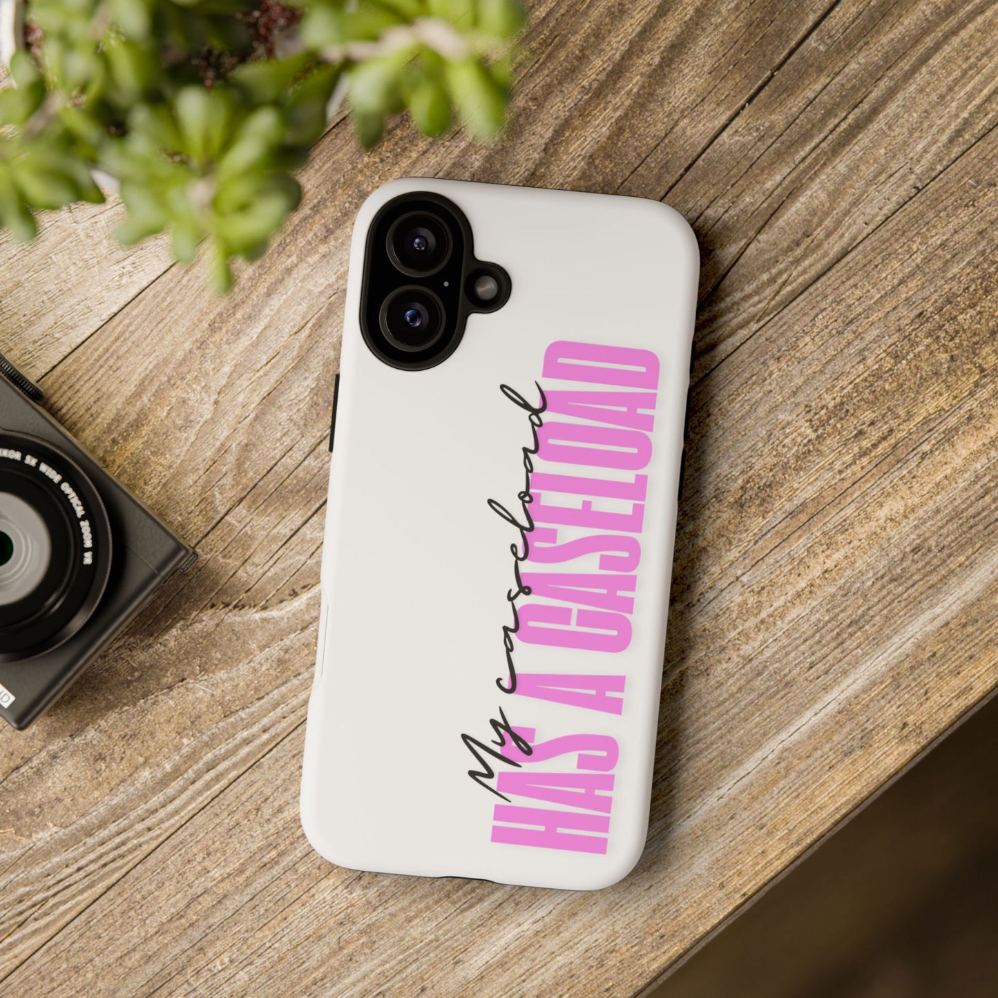 Counselor Phone Case — "My Caseload Has a Caseload" | Pink Tough Case