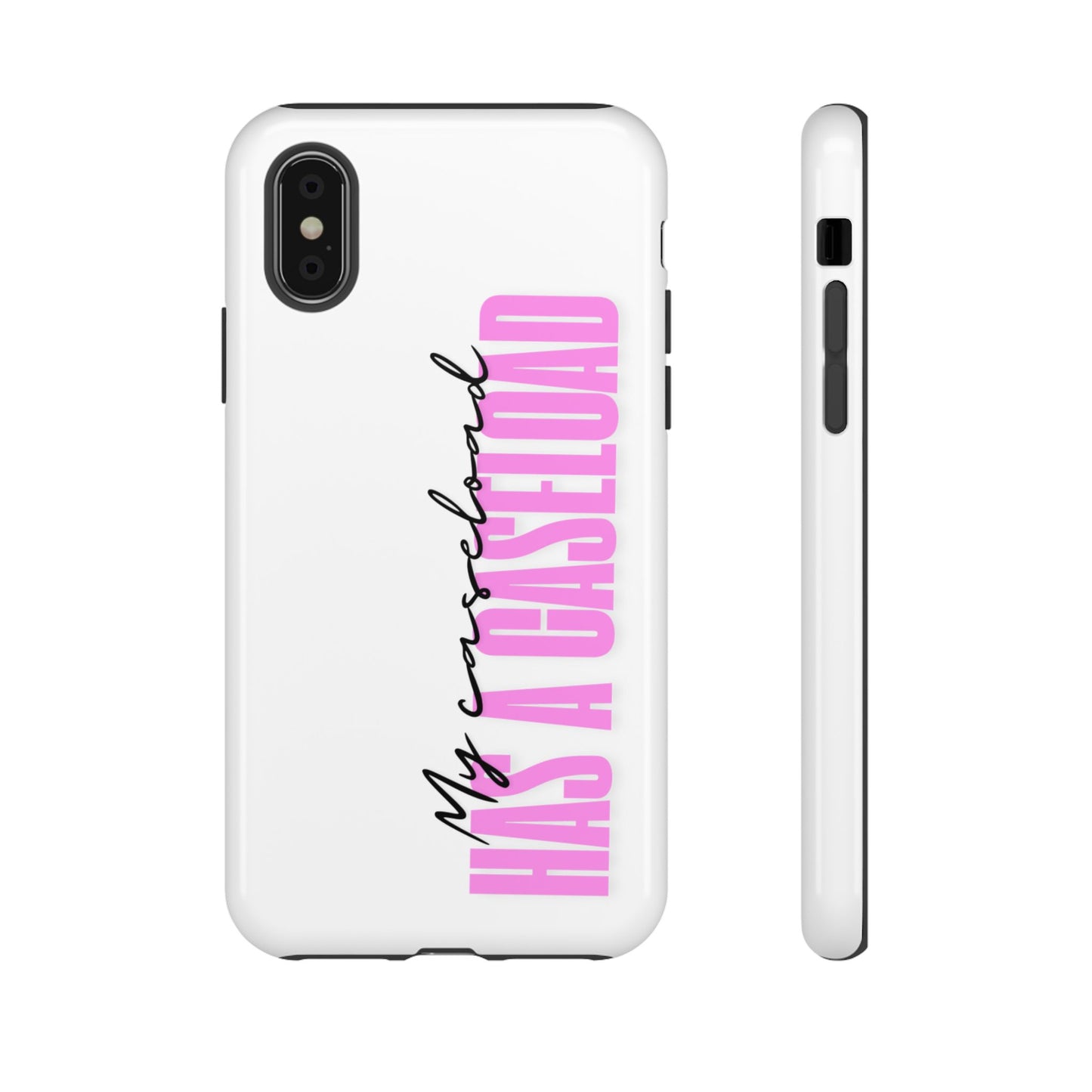 Counselor Phone Case — "My Caseload Has a Caseload" | Pink Tough Case