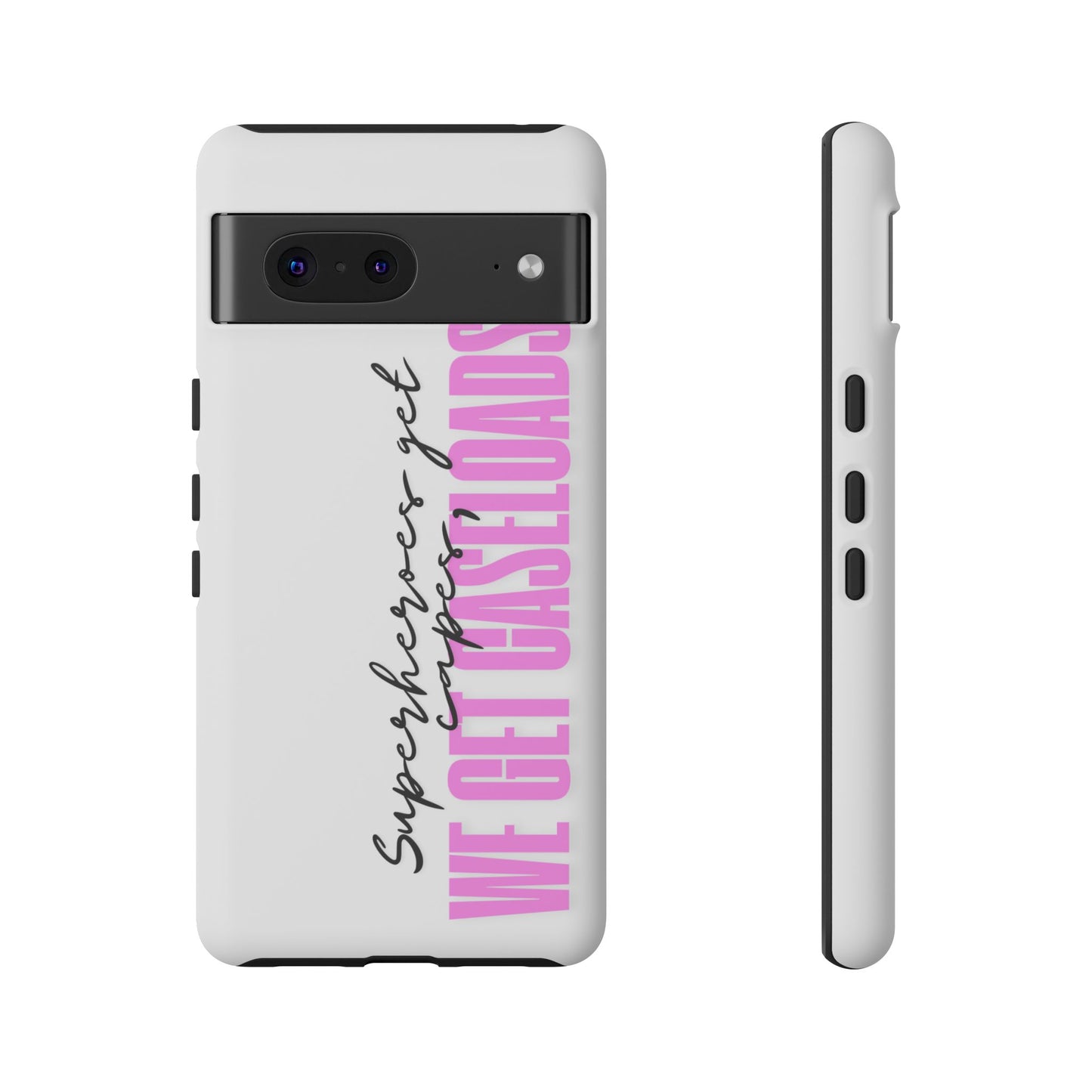 Counselor Phone Case — "Superheroes Get Capes, We Get Caseloads" (Pink Vertical Tough Case)