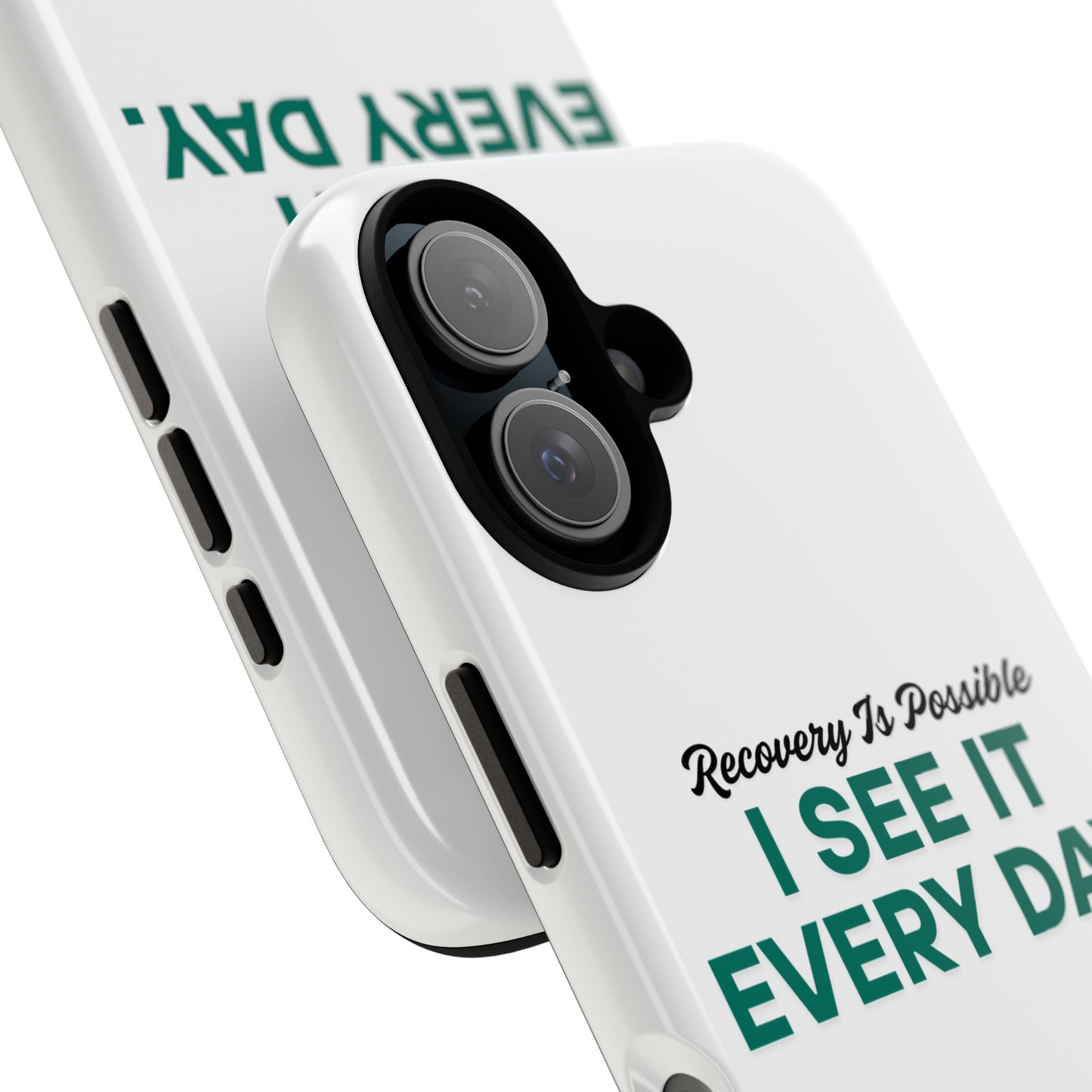 Recovery Affirmation Phone Case — "I See It Every Day" | Tough Case