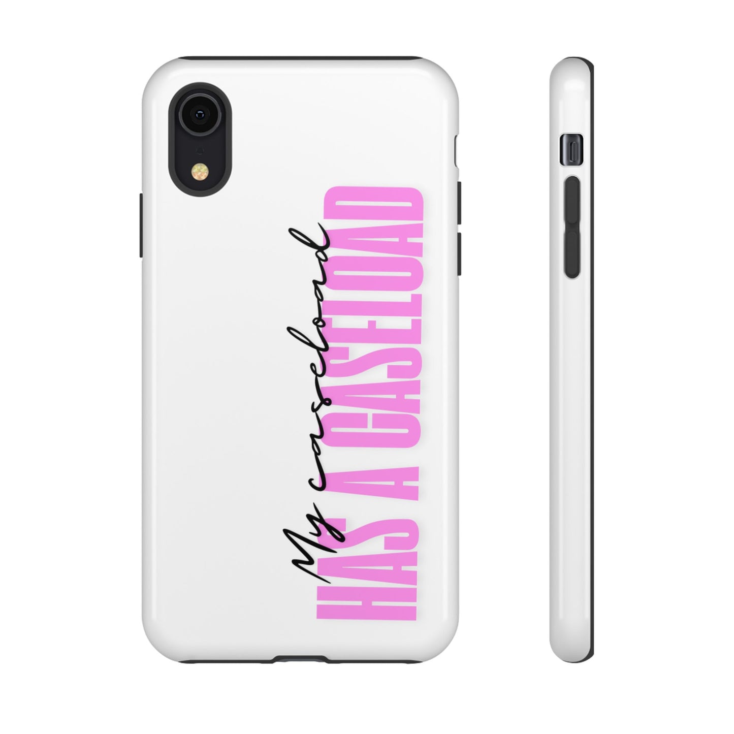 Counselor Phone Case — "My Caseload Has a Caseload" | Pink Tough Case
