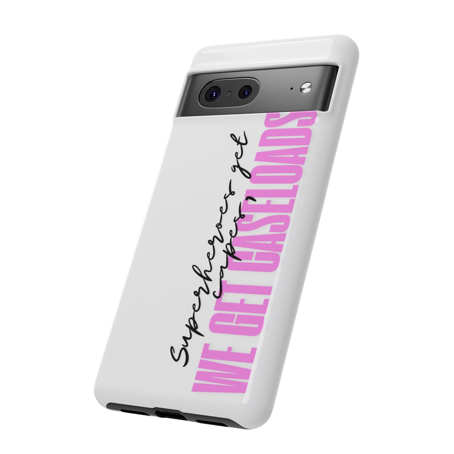 Counselor Phone Case — "Superheroes Get Capes, We Get Caseloads" (Pink Vertical Tough Case)