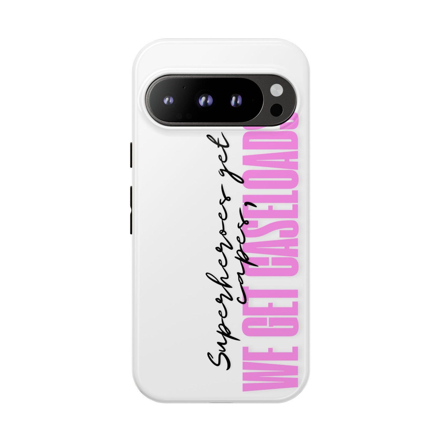 Counselor Phone Case — "Superheroes Get Capes, We Get Caseloads" (Pink Vertical Tough Case)