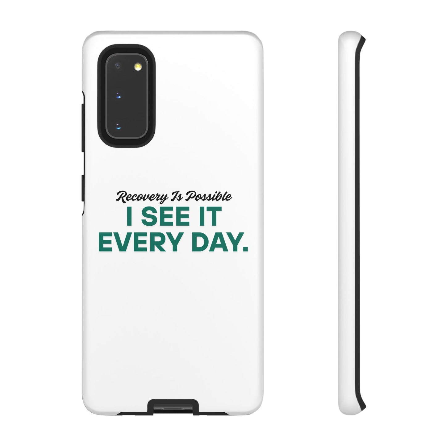 Recovery Affirmation Phone Case — "I See It Every Day" | Tough Case