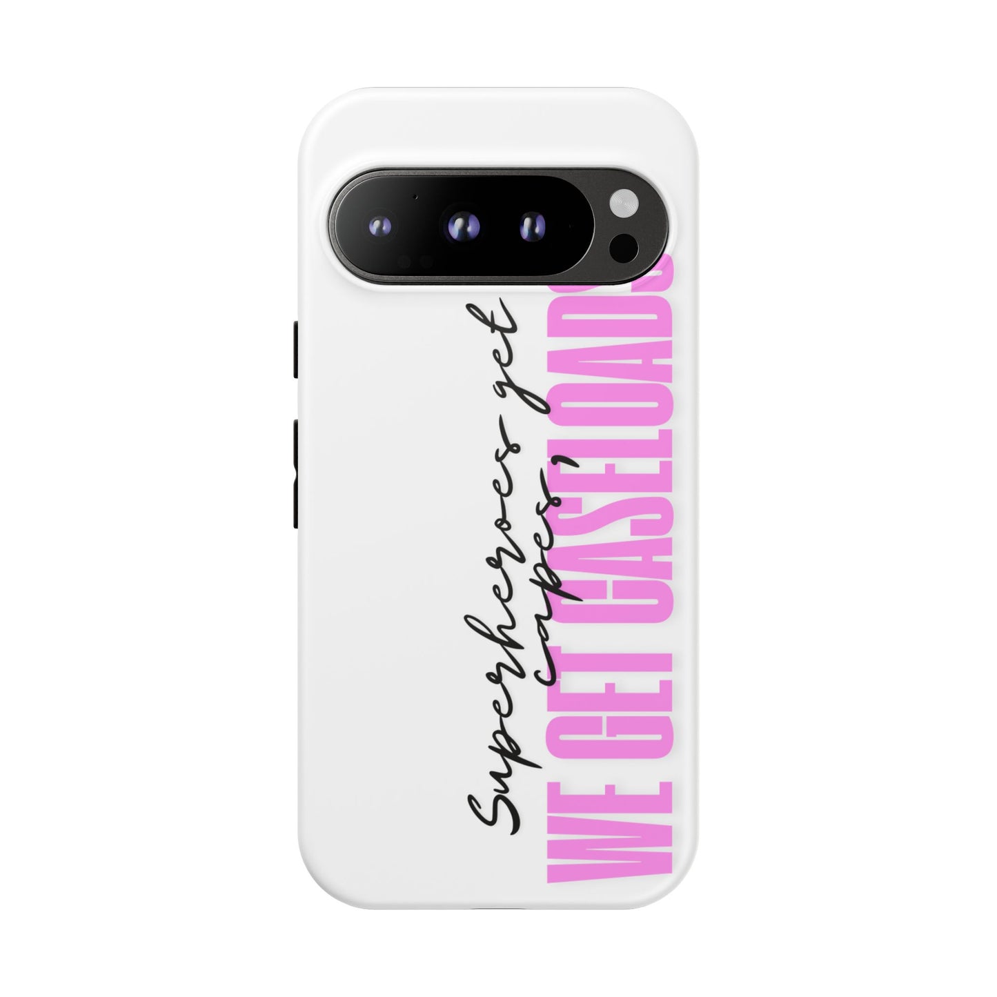 Counselor Phone Case — "Superheroes Get Capes, We Get Caseloads" (Pink Vertical Tough Case)