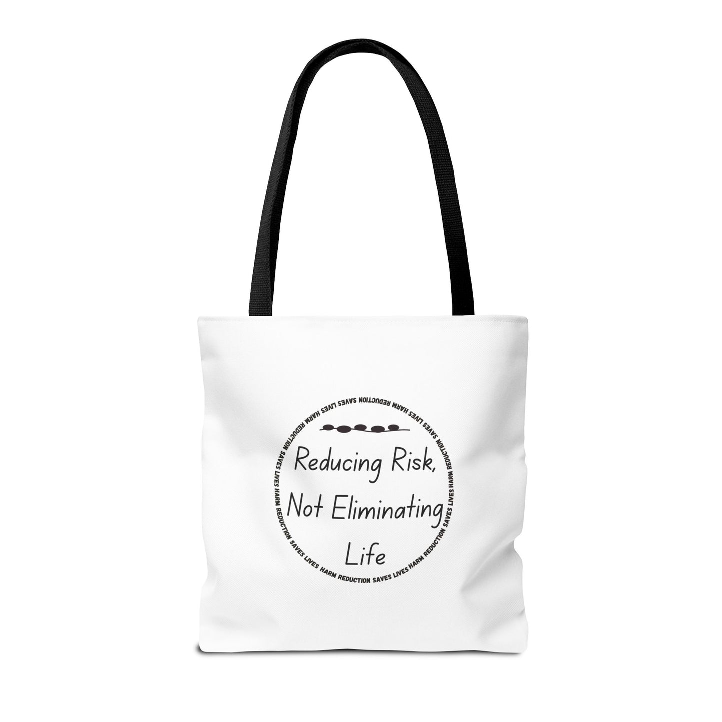 Reducing Risk, Not Eliminating Life - Canvas Tote Bag