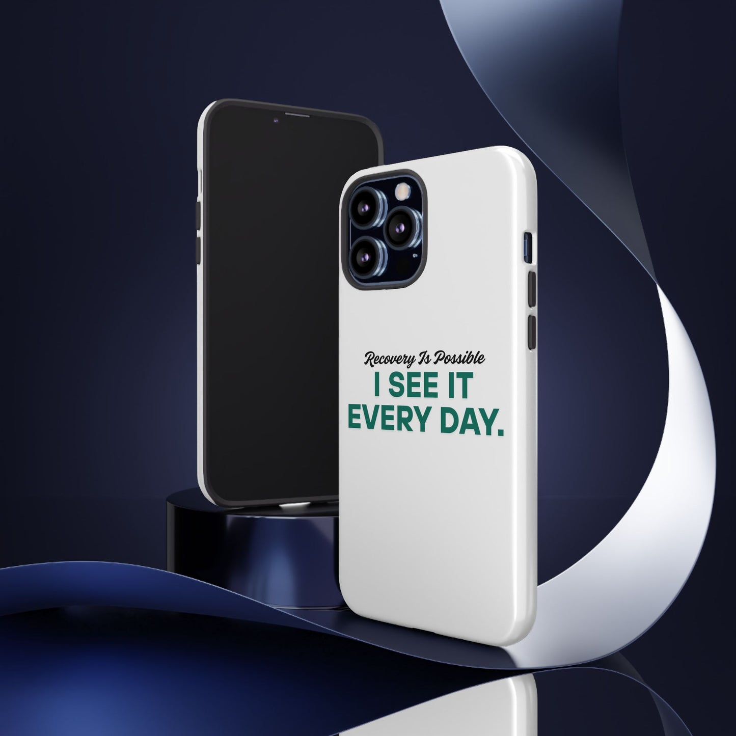 Recovery Affirmation Phone Case — "I See It Every Day" | Tough Case