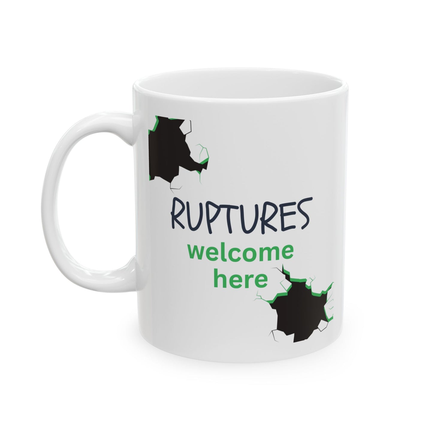 Rupture + Repair Office Mug - Ruptures Welcome Here