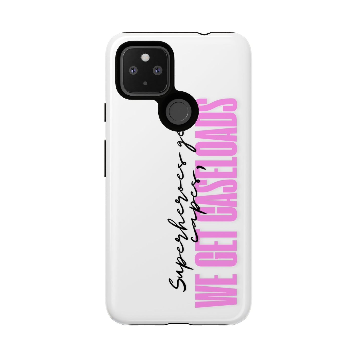 Counselor Phone Case — "Superheroes Get Capes, We Get Caseloads" (Pink Vertical Tough Case)
