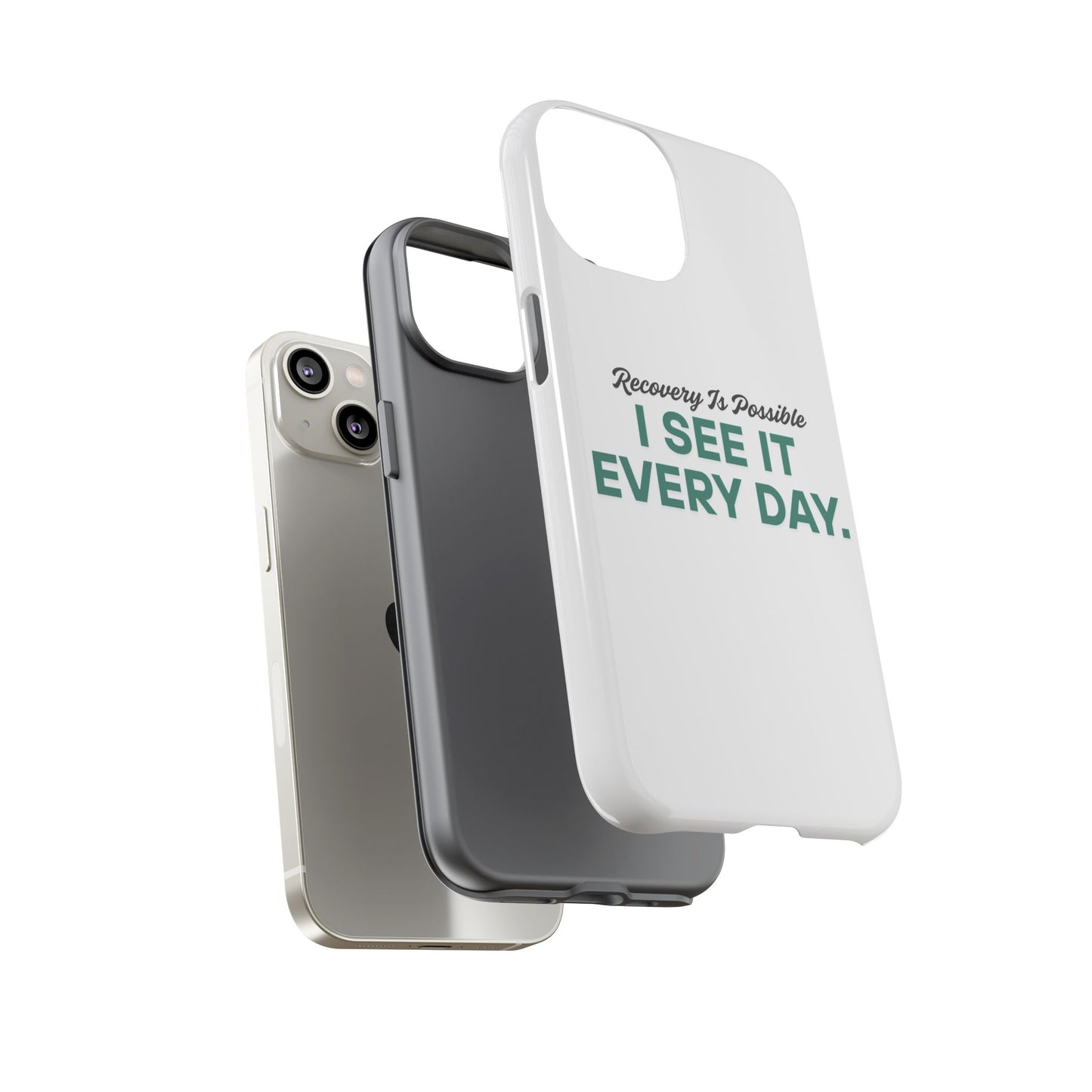 Recovery Affirmation Phone Case — "I See It Every Day" | Tough Case