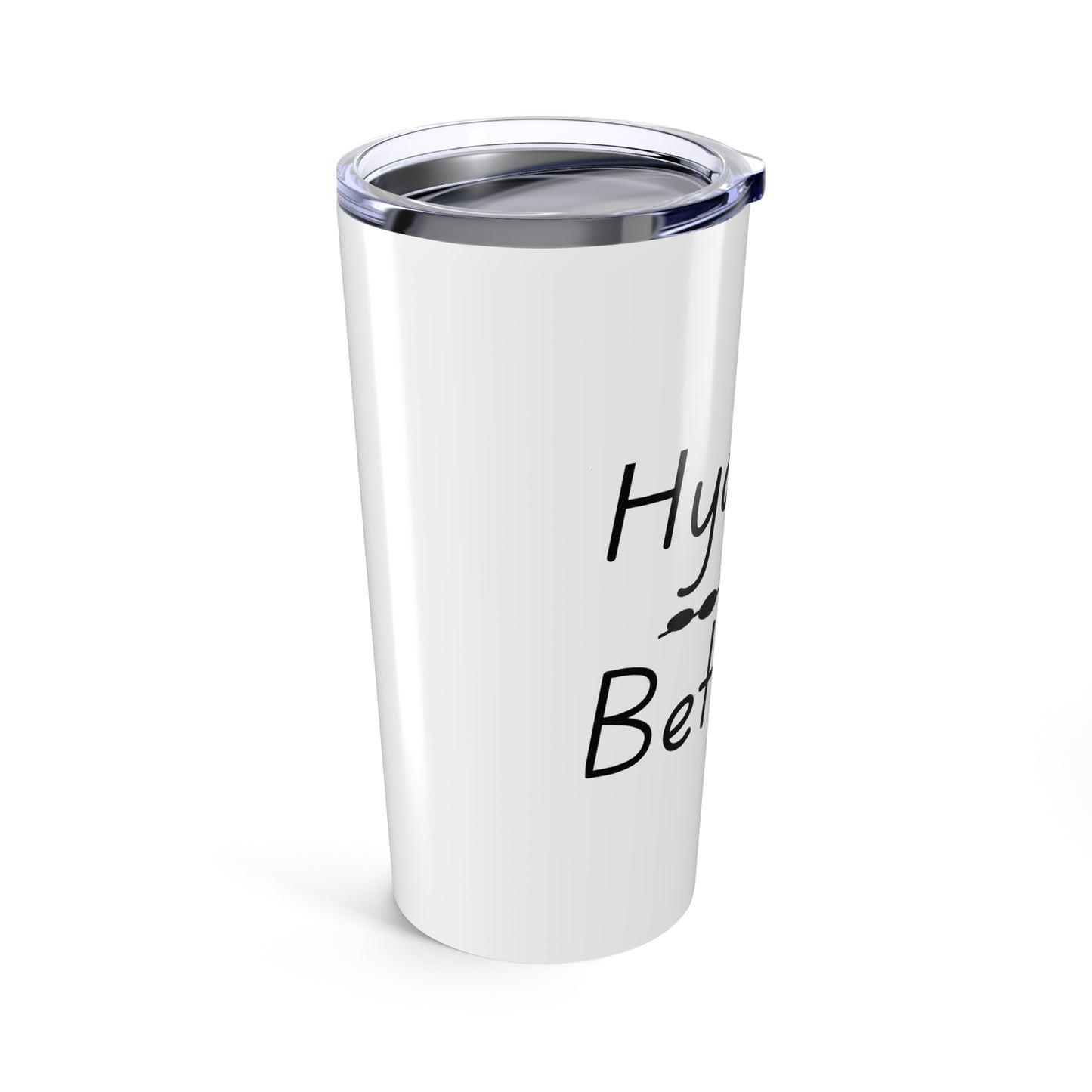 Hydrate Between Sips - Insulated Tumbler