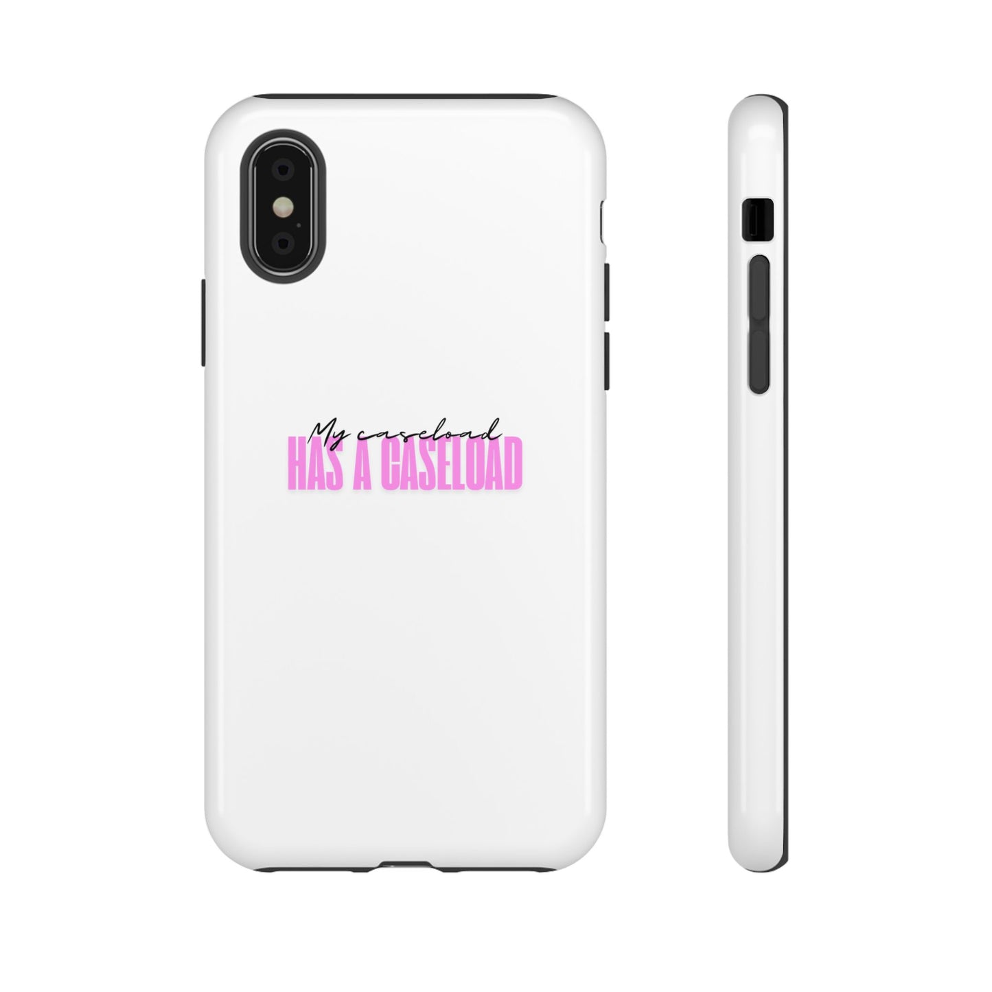 Counselor Phone Case — "My Caseload Has a Caseload" | Pink Horizontal Tough Case