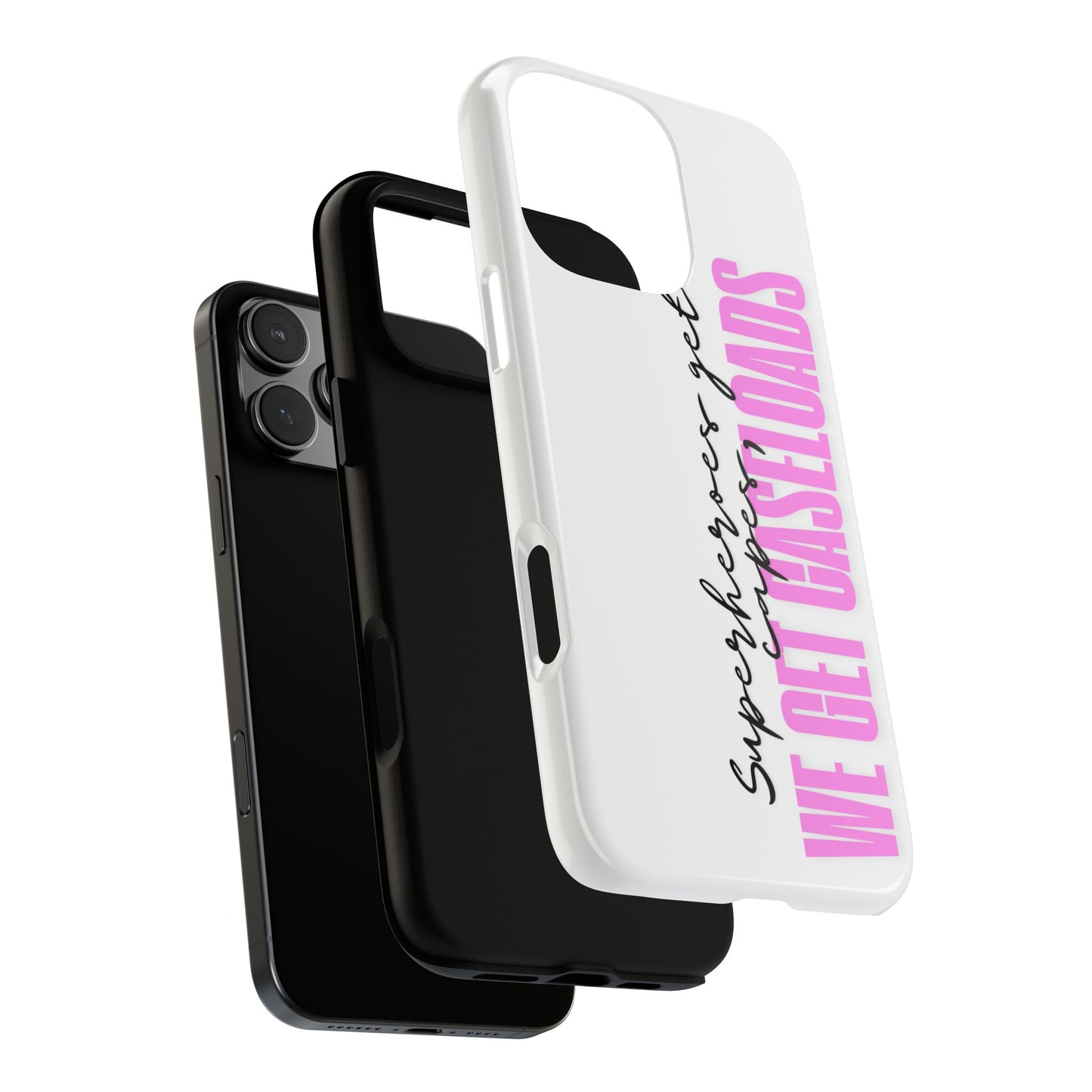 Counselor Phone Case — "Superheroes Get Capes, We Get Caseloads" (Pink Vertical Tough Case)