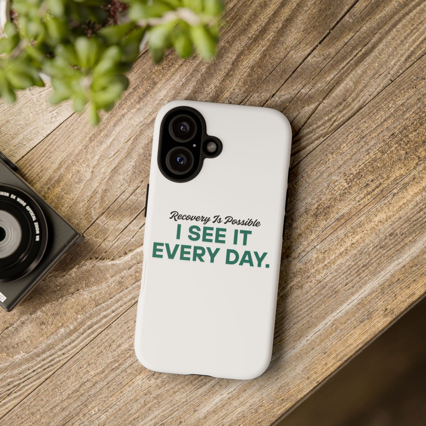 Recovery Affirmation Phone Case — "I See It Every Day" | Tough Case