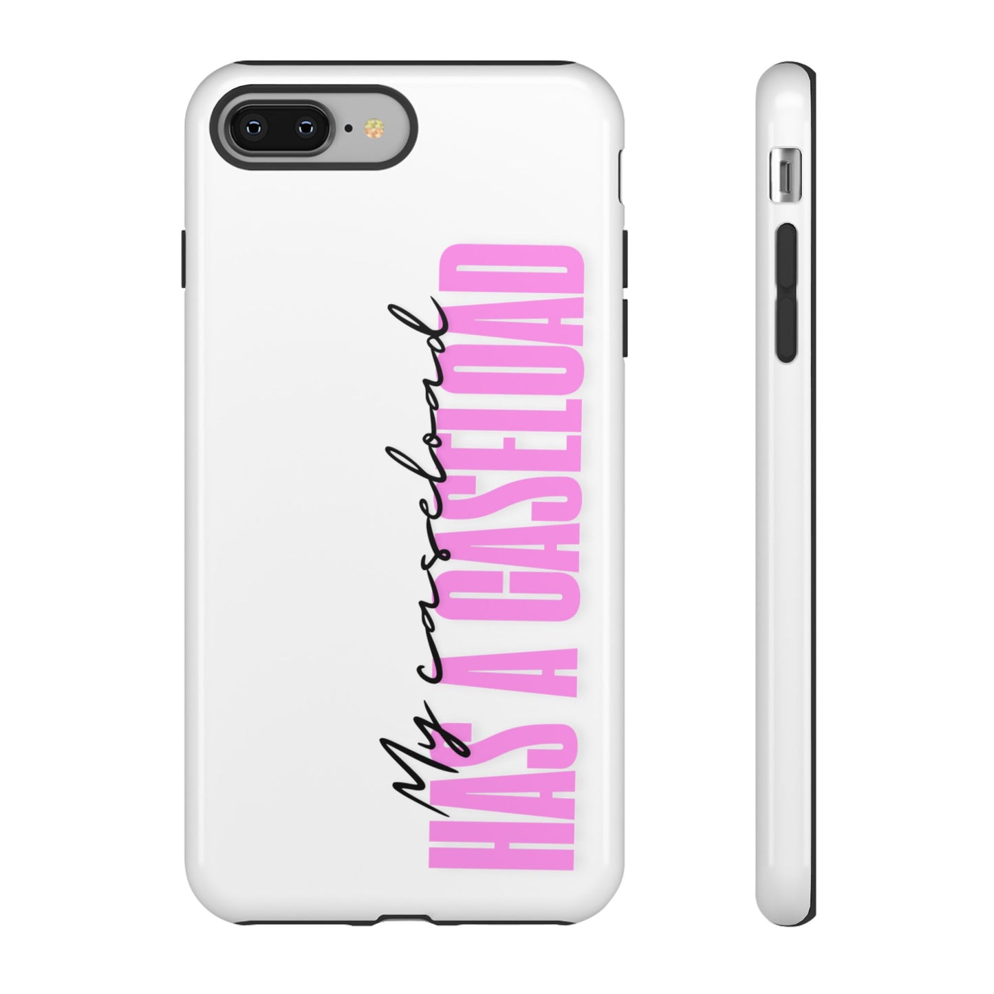 Counselor Phone Case — "My Caseload Has a Caseload" | Pink Tough Case