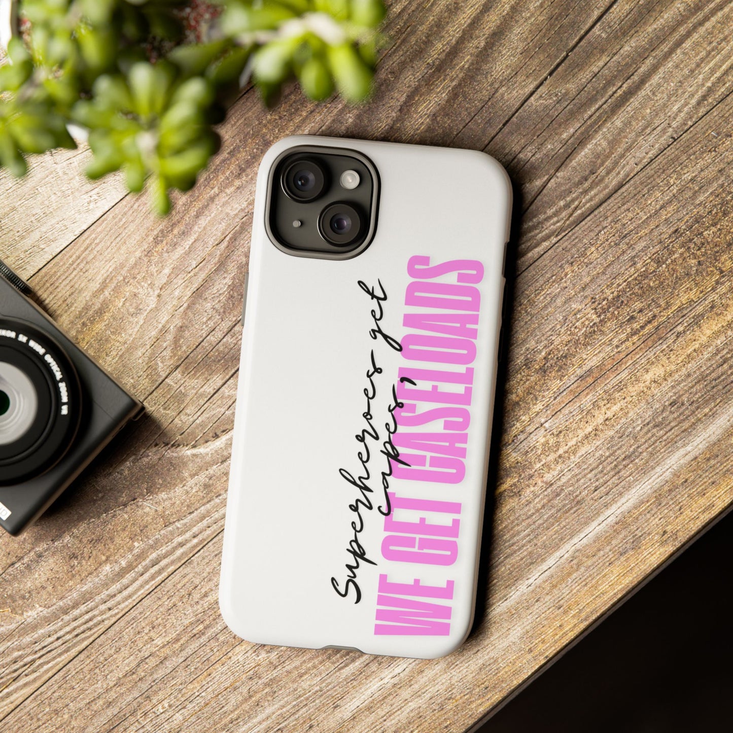 Counselor Phone Case — "Superheroes Get Capes, We Get Caseloads" (Pink Vertical Tough Case)