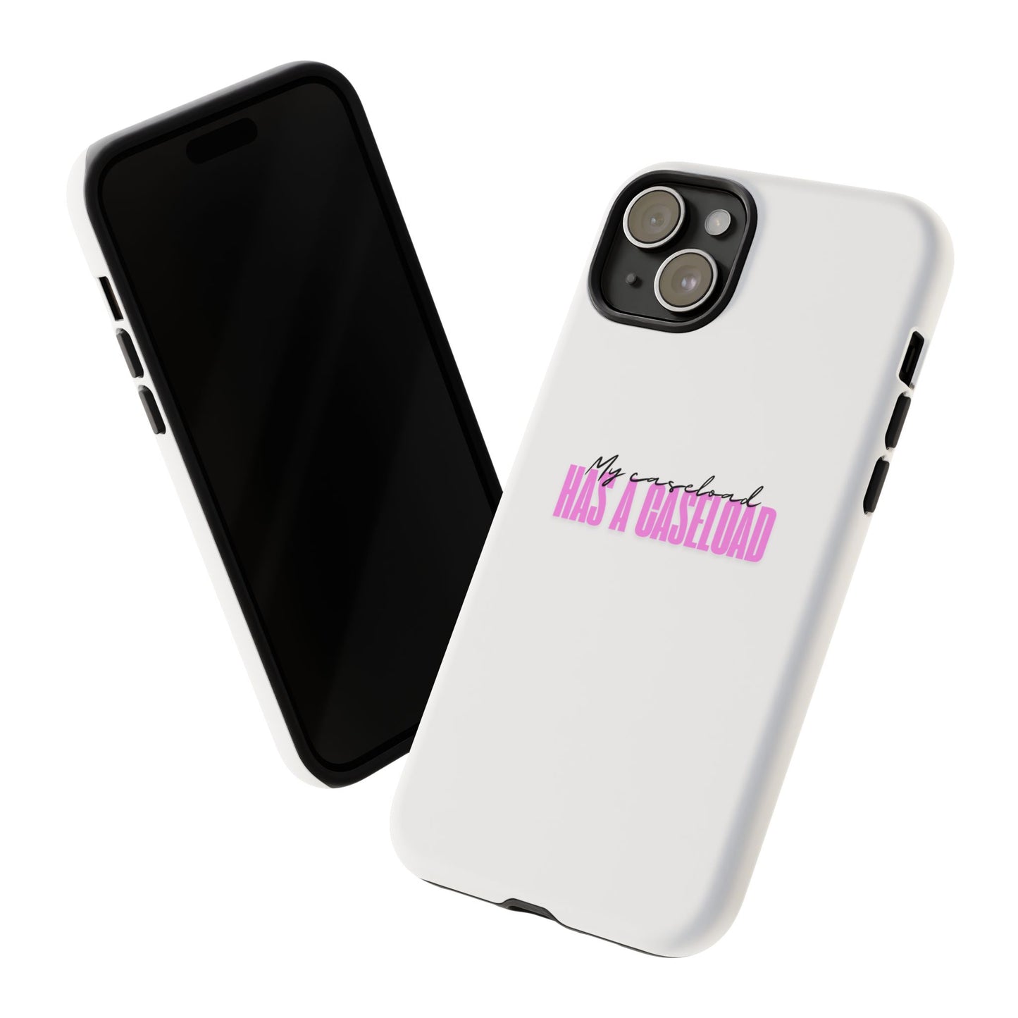 Counselor Phone Case — "My Caseload Has a Caseload" | Pink Horizontal Tough Case