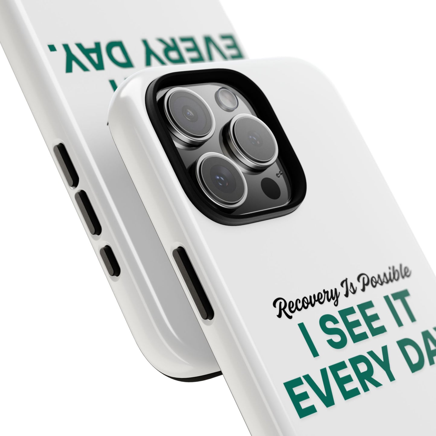 Recovery Affirmation Phone Case — "I See It Every Day" | Tough Case