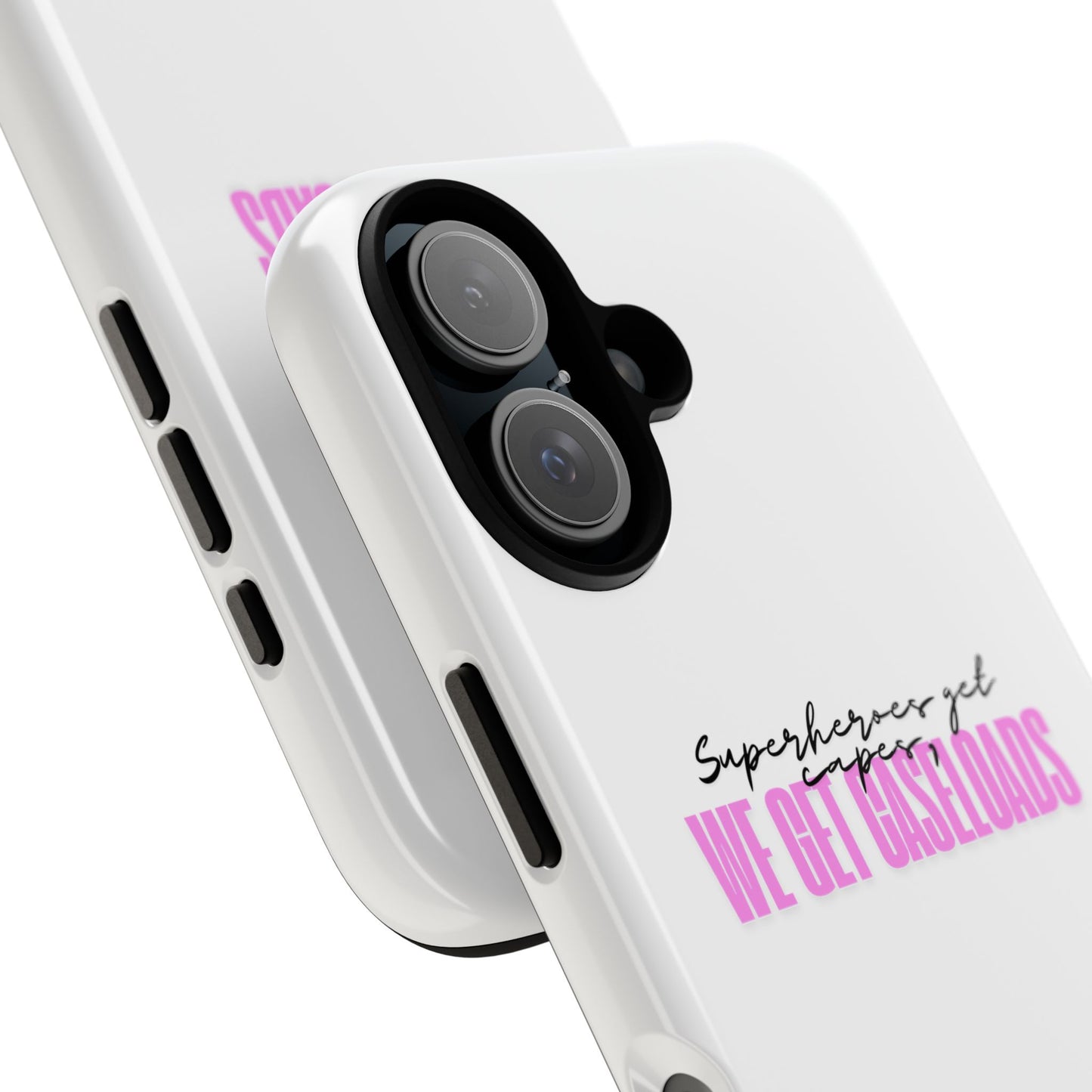 Counselor Phone Case — "Superheroes Get Capes, We Get Caseloads" (Pink Tough Case)